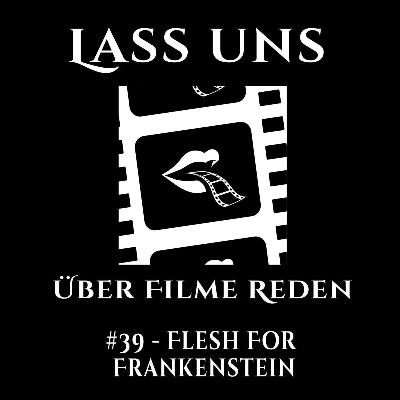 #39 - Flesh For Frankenstein