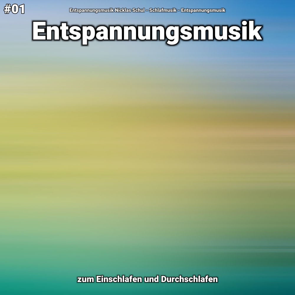 #01 Entspannungsmusik zum Einschlafen und Durchschlafen