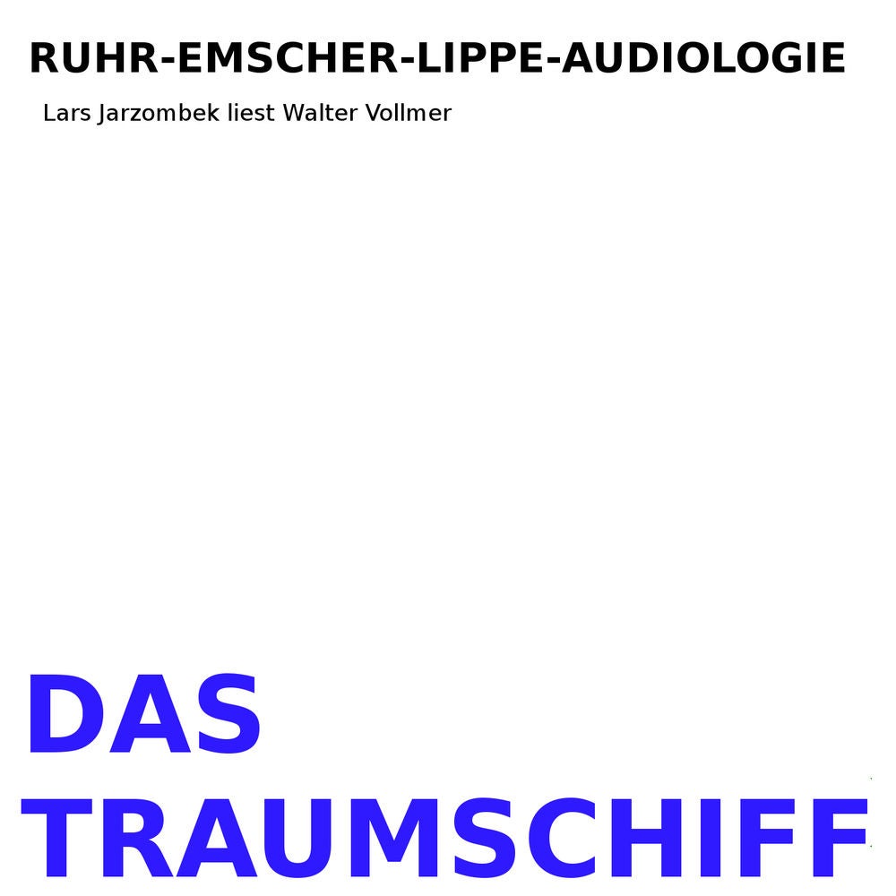 Ruhr-Emscher-Lippe-Audiologie: Lars Jarzombek liest Walter Vollmer: "Das Traumschiff"