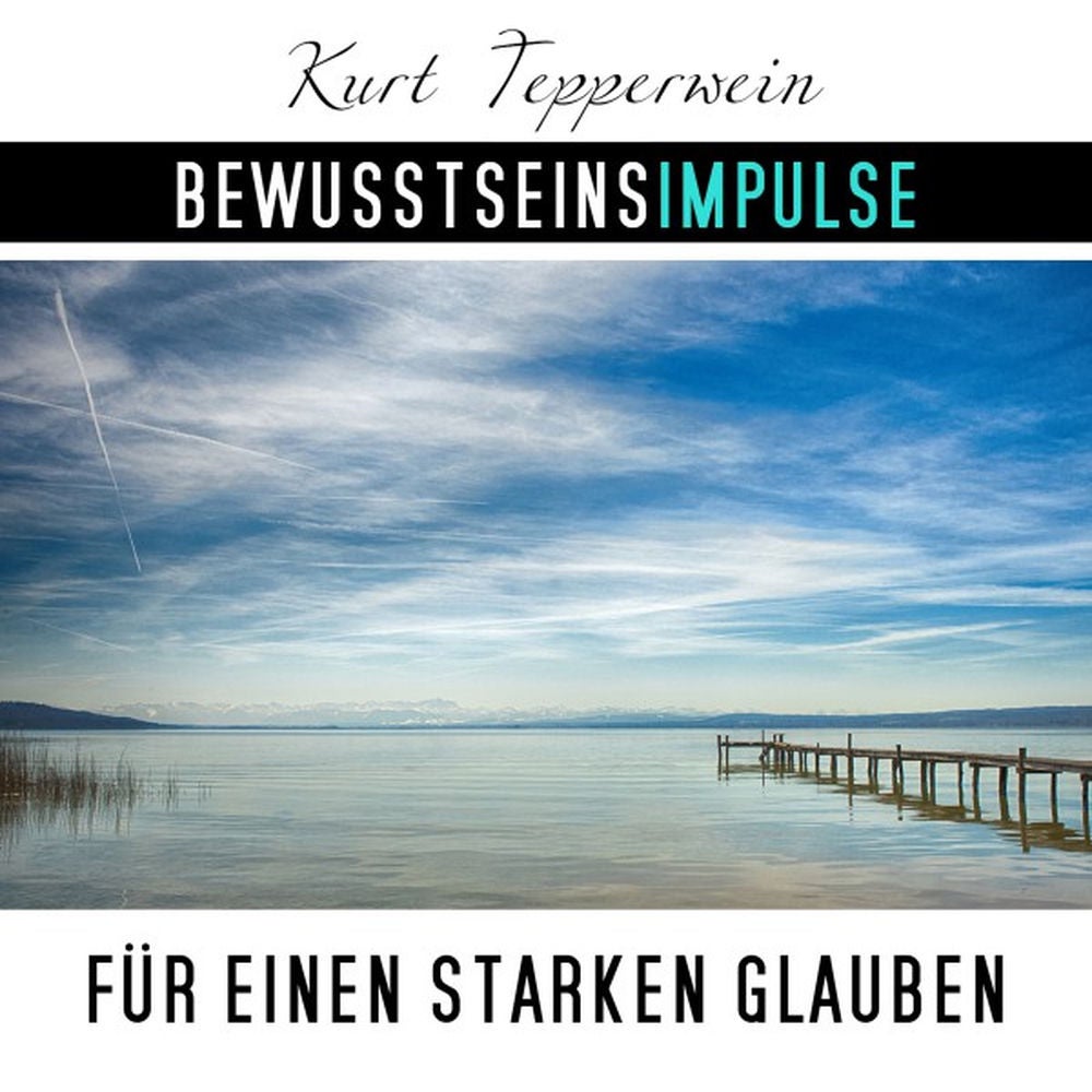 Bewusstseinsimpulse für einen starken Glauben