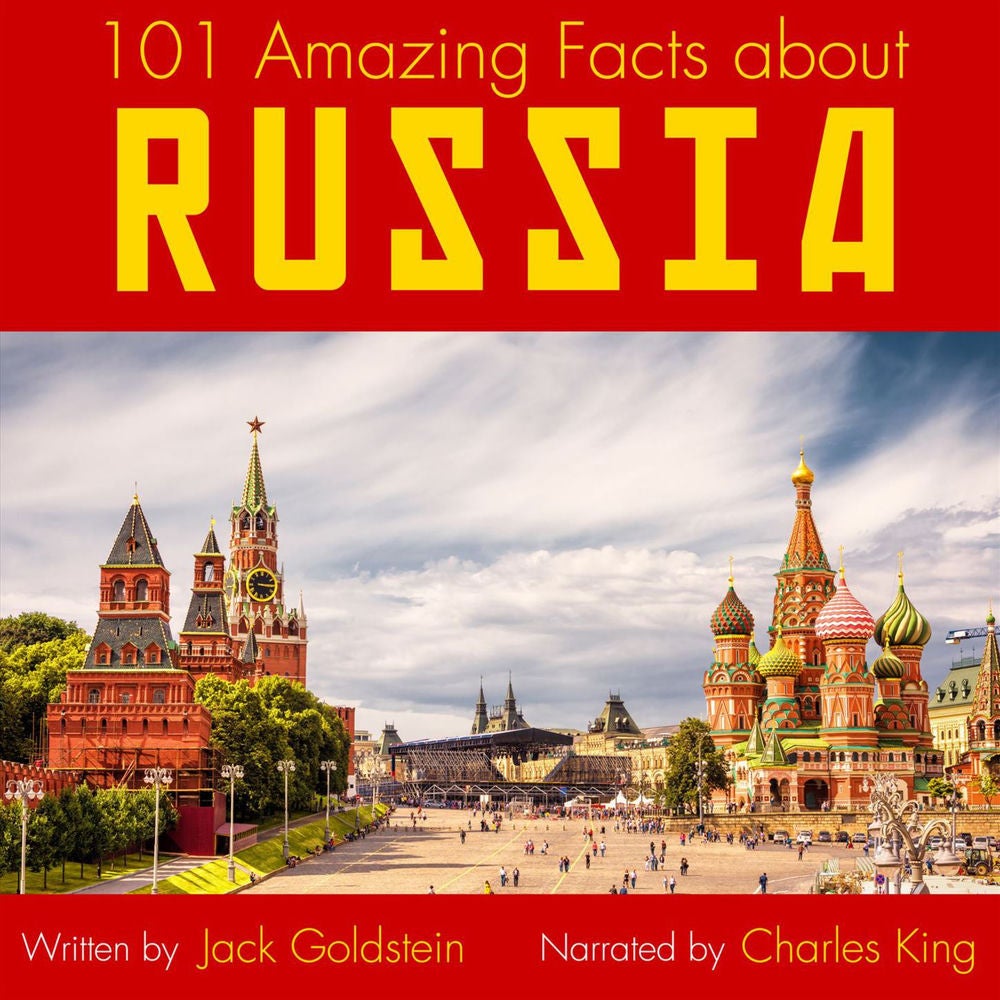 101 Amazing Facts about Russia