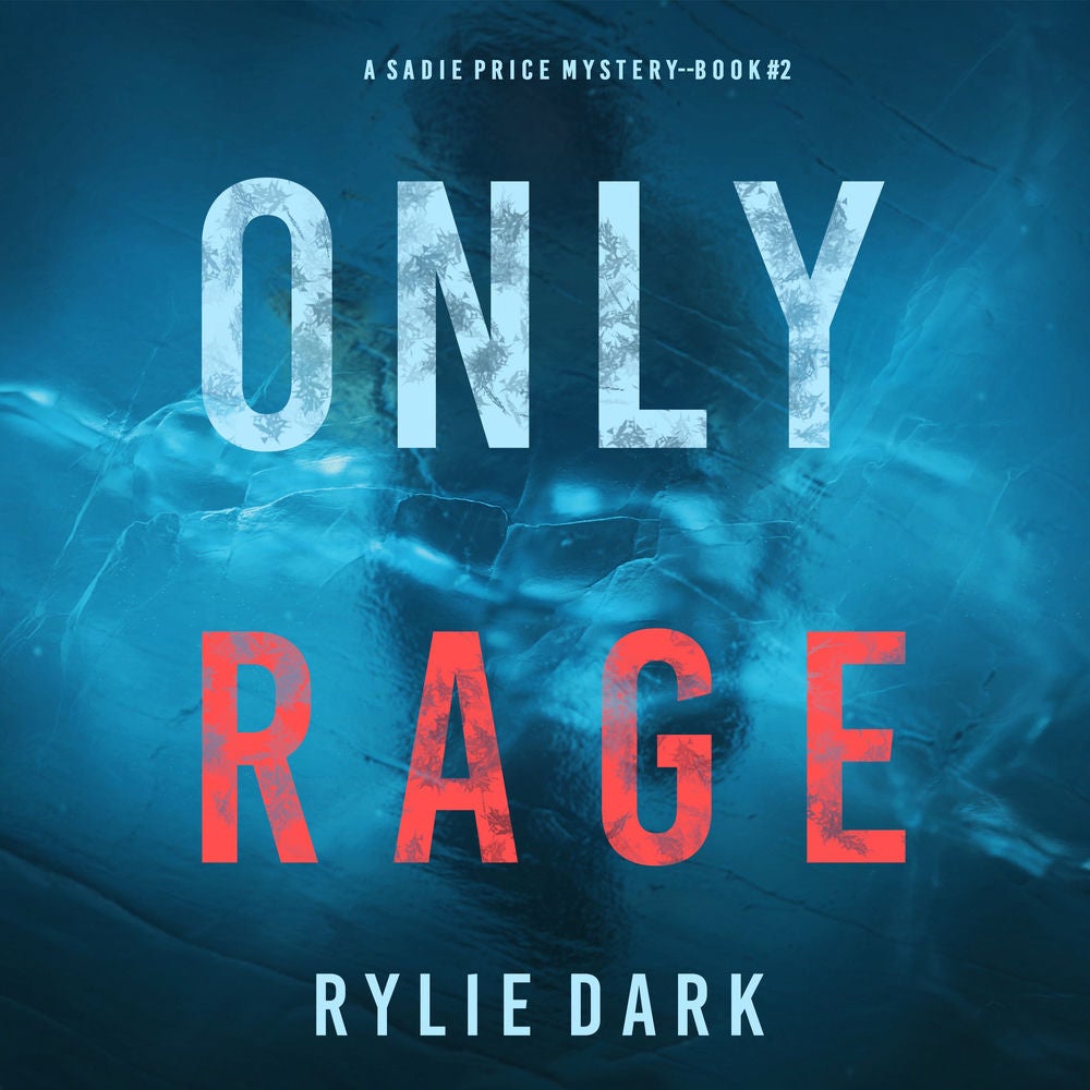 Only Rage (A Sadie Price FBI Suspense Thriller—Book 2)