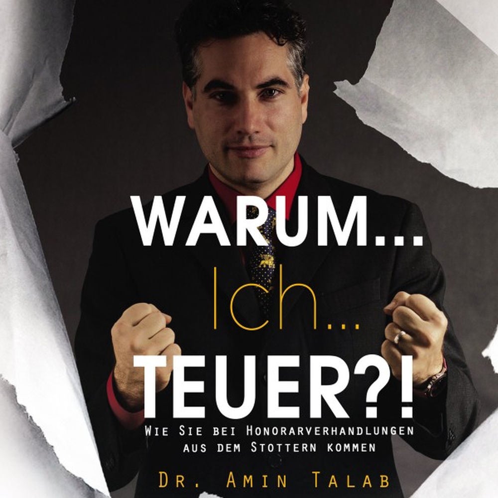 Warum Ich Teuer?! Wie Sie bei Honorarverhandlungen aus dem Stottern kommen