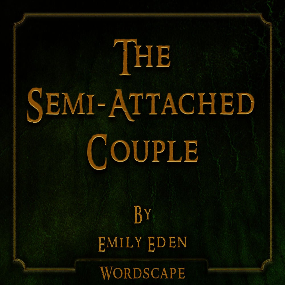 The Semi-Attached Couple (By Emily Eden)