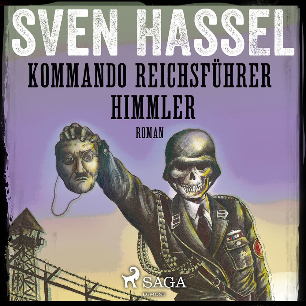 Kommando Reichsführer Himmler - Sven Hassel-serien 10 (oförkortat)
