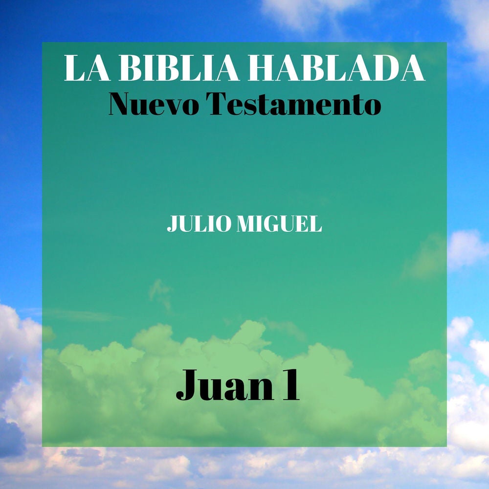 La Biblia Hablada: Nuevo Testamento, Juan 1