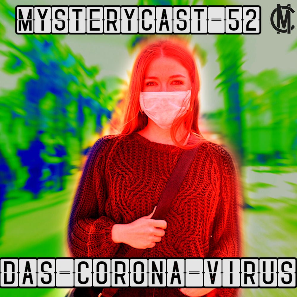 MysteryCast 52 - Das Coronavirus