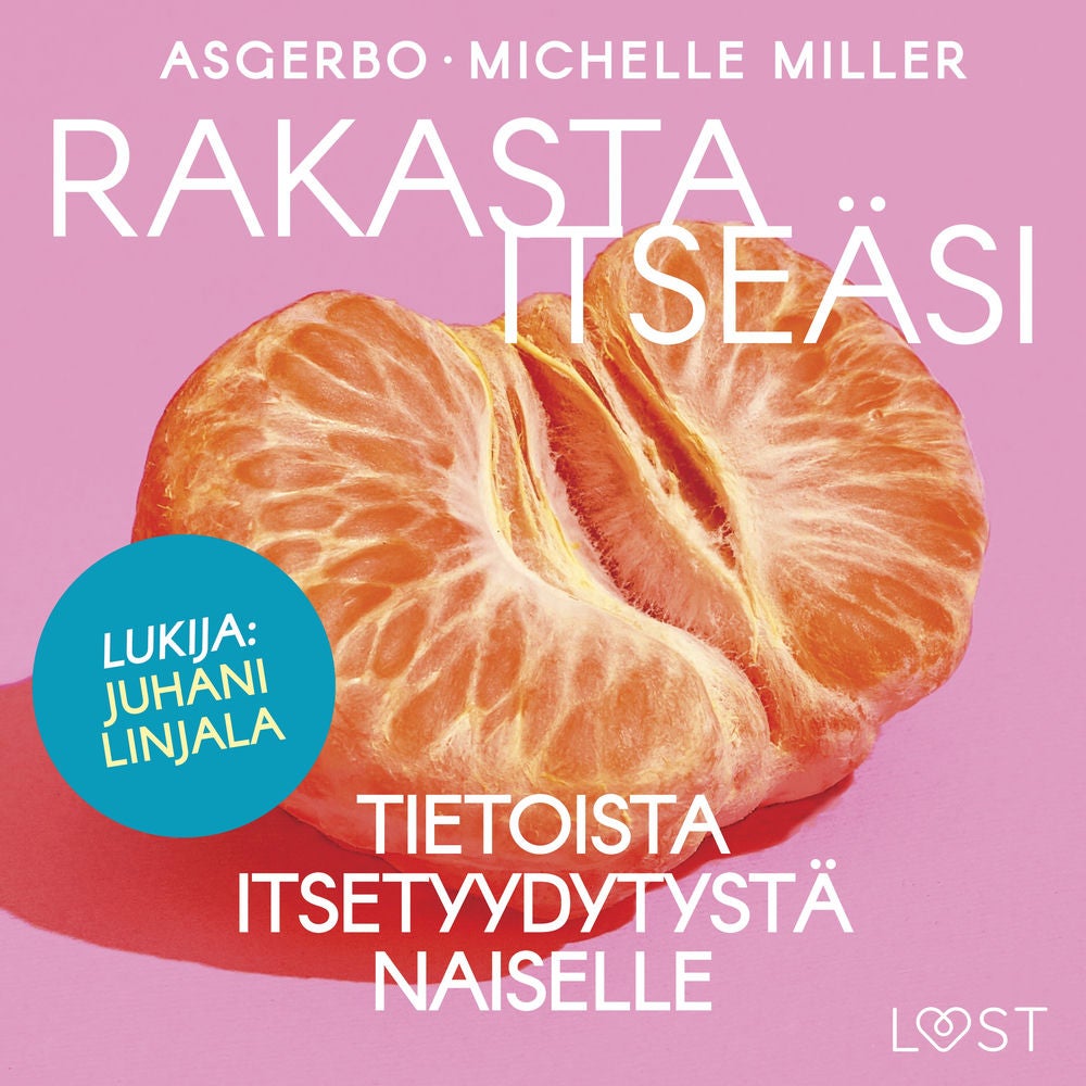 Rakasta itseäsi – Tietoista itsetyydytystä naiselle
