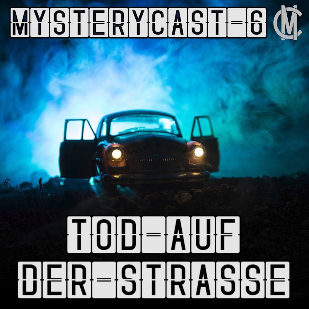 MysteryCast 6 - Tod auf der Straße
