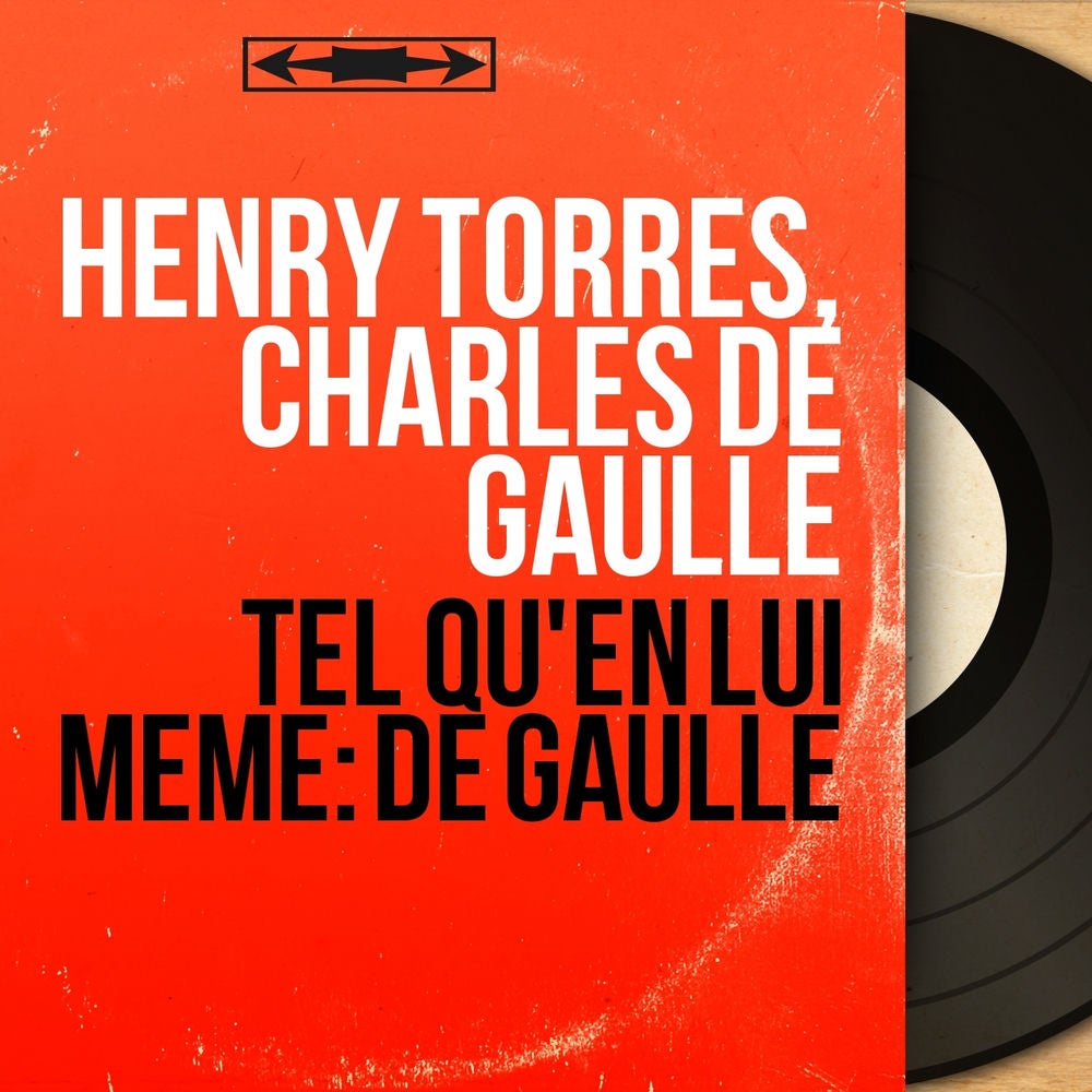 Tel qu'en lui même: De Gaulle