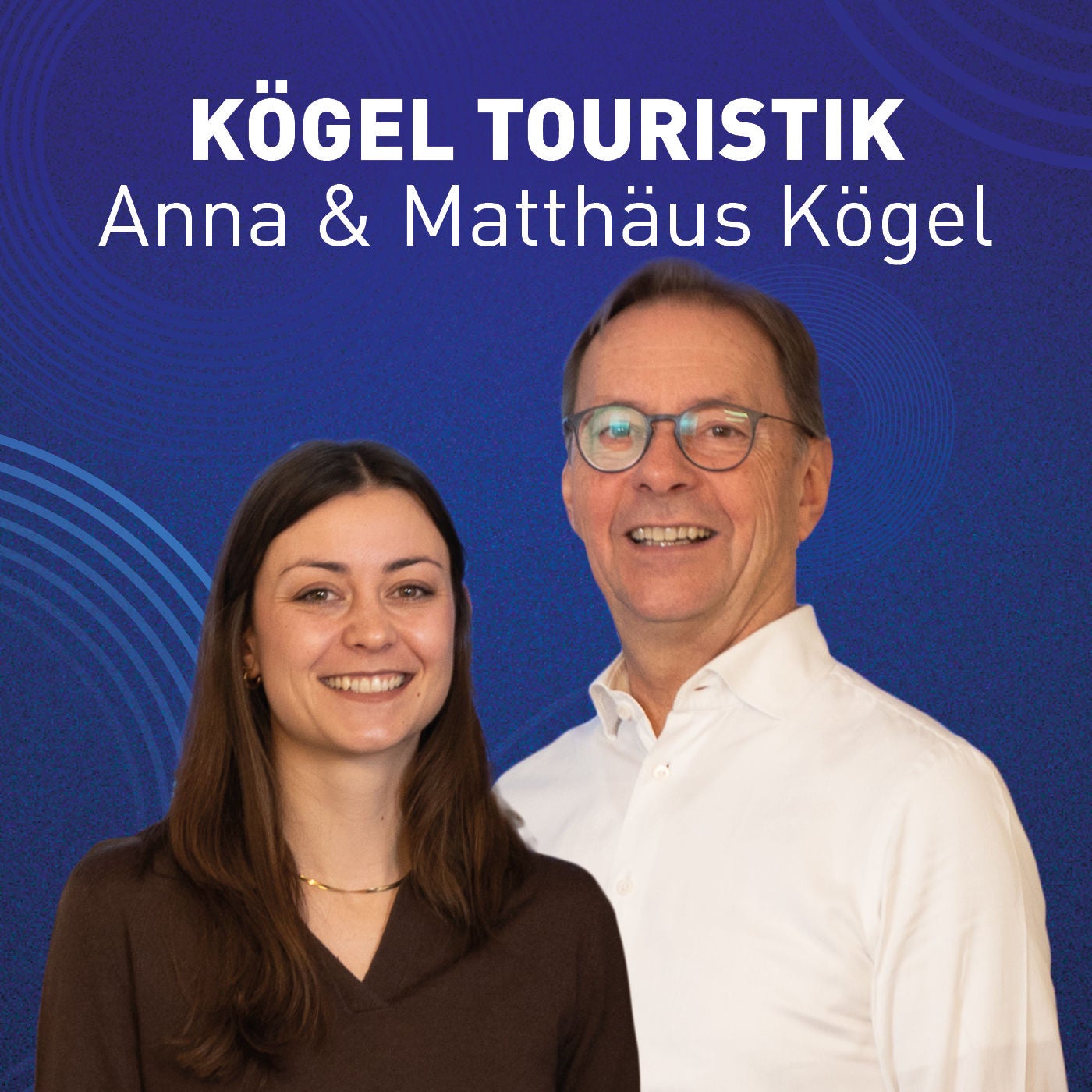 Zwischen Fernweh und Firmennachfolge: Anna & Matthäus Kögel von Kögel Touristik