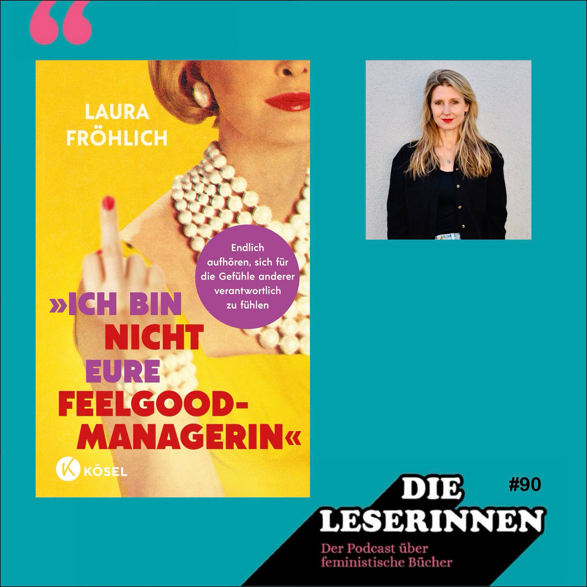Ich bin doch hier nicht die Feelgood Managerin mit Autorin Laura Fröhlich
