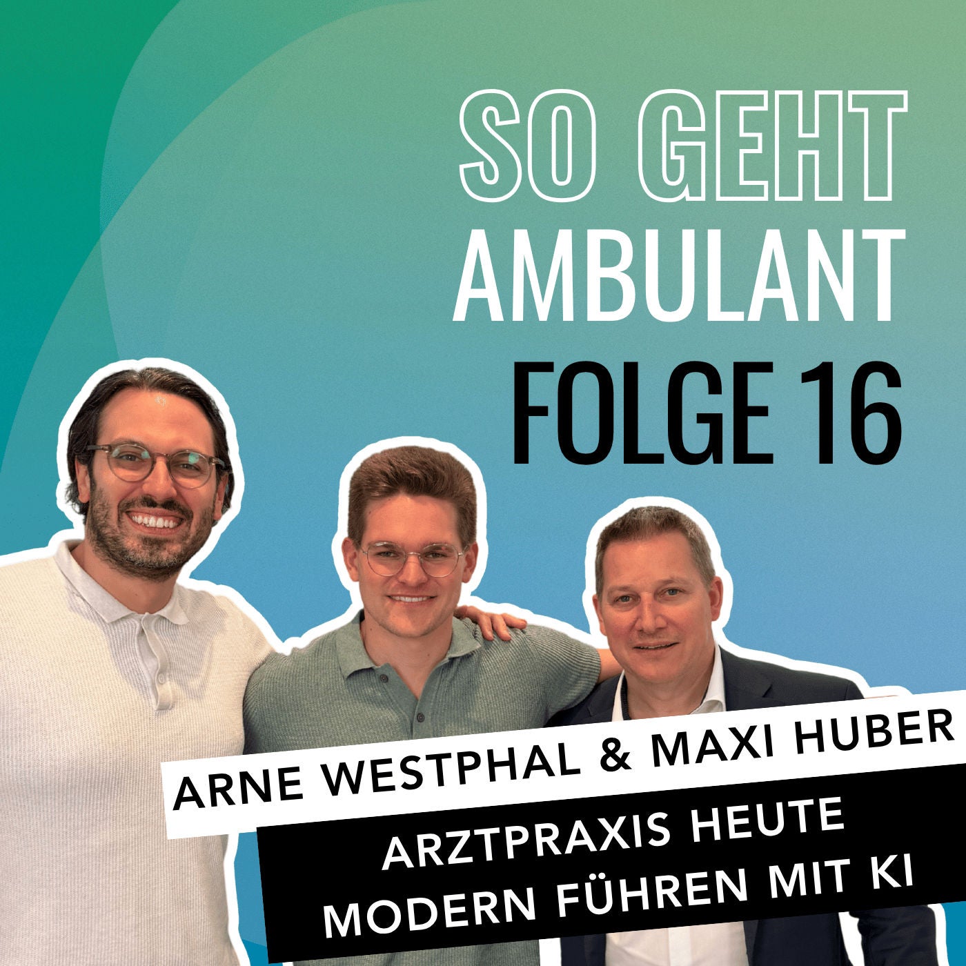 Arztpraxis modern führen: Was KI heute schon kann (#016)