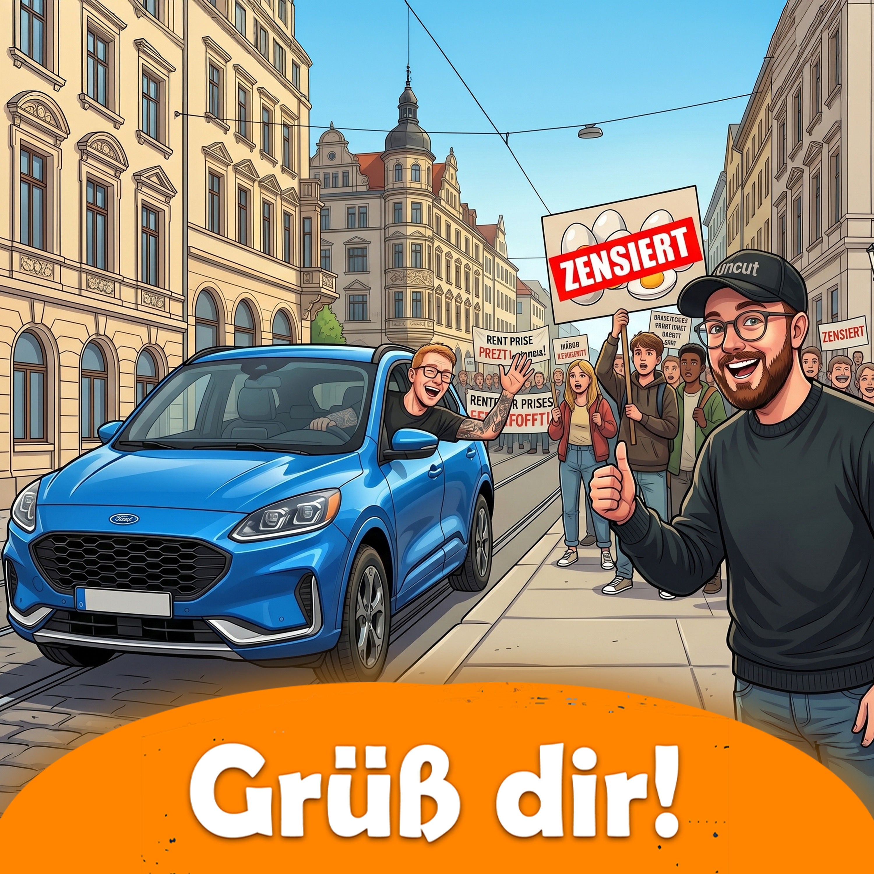 Miet-Wucher, Leasing & Eier-Proteste – Grüß Dir #60