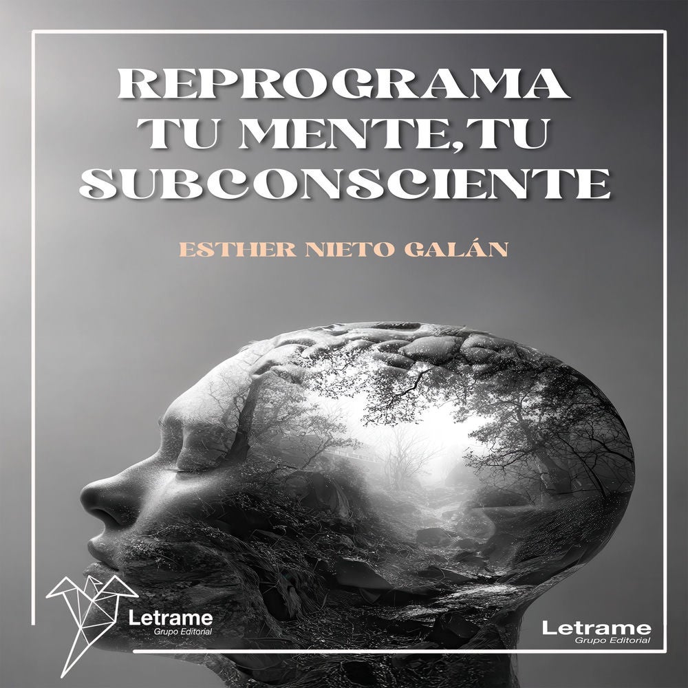 Reprograma tu mente, tu subconsciente
