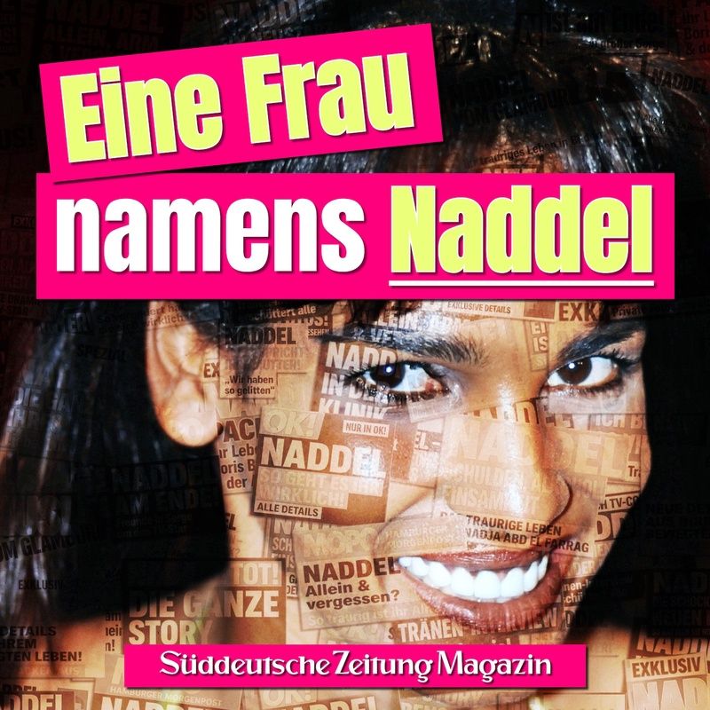 Spezial: "Eine Frau namens Naddel - Die Geschichte von Nadja Abd el Farrag"