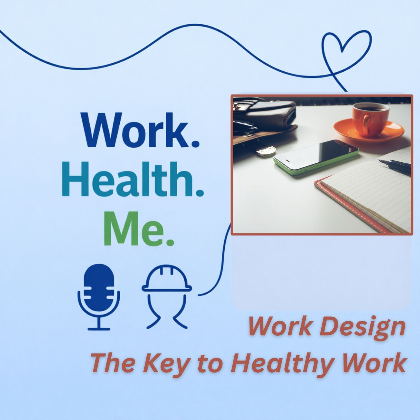 Work Design – The Key to Healthy Work