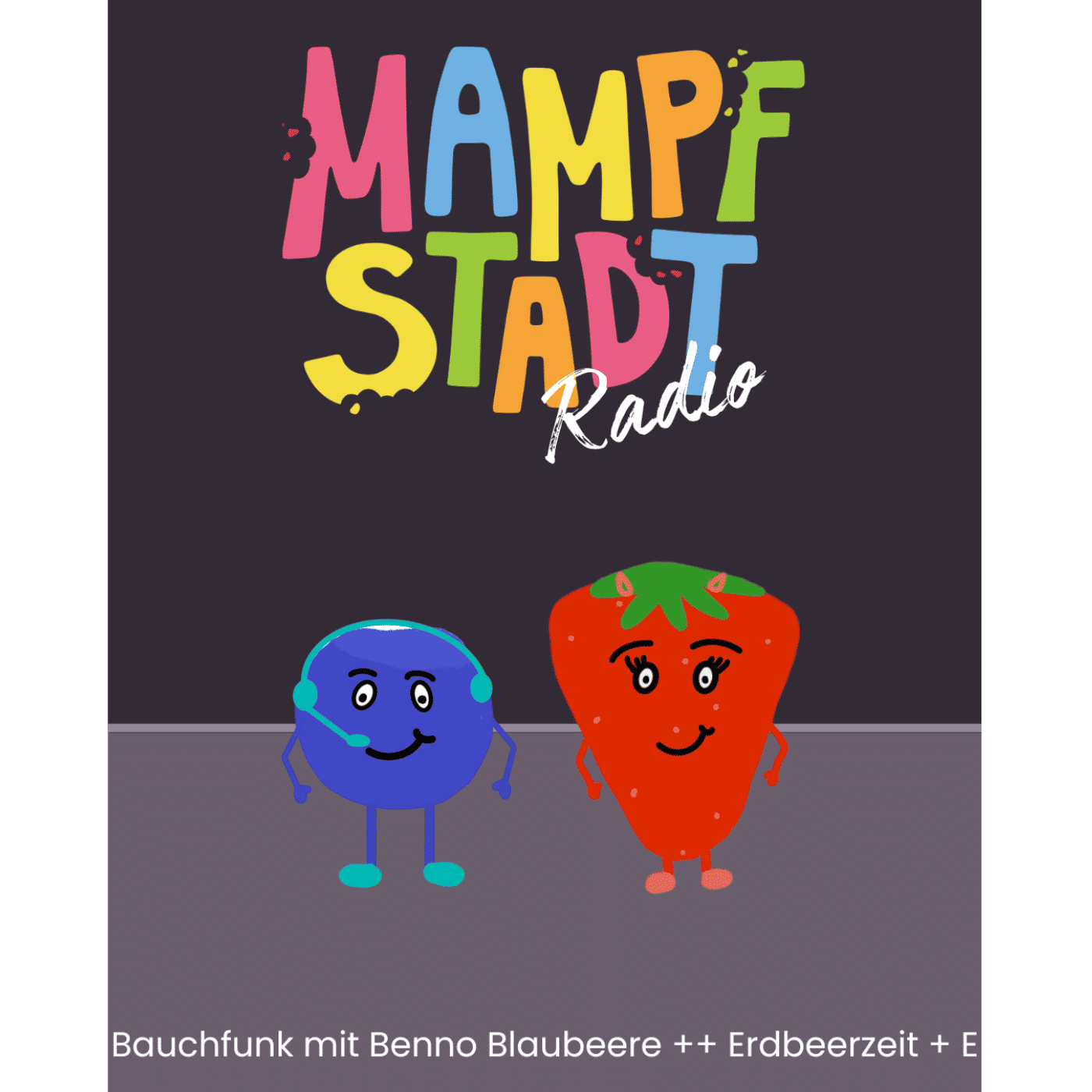 Bennos Bauchfunk- mit Ella Erdbeere