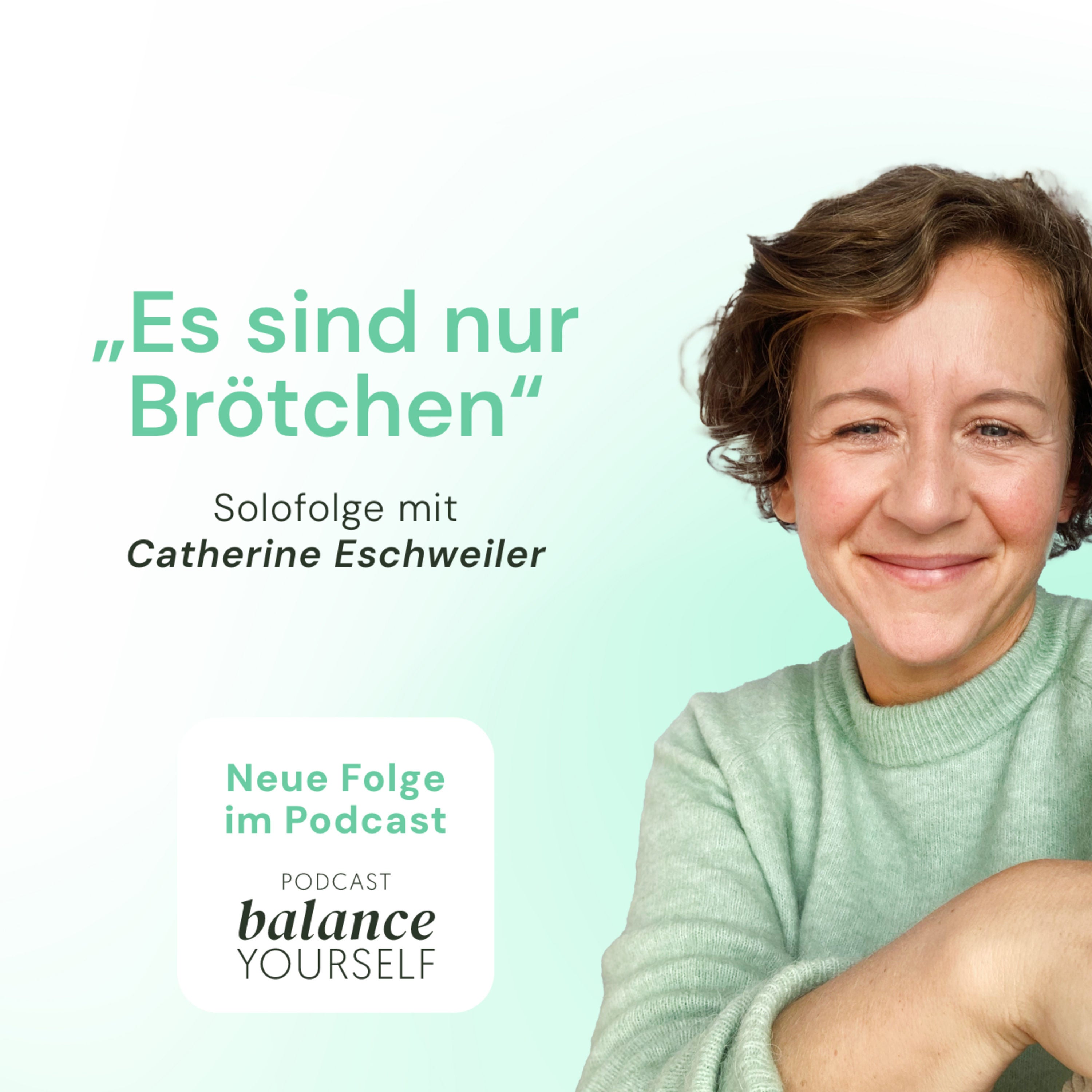 #80 - Es sind nur Brötchen - Solofolge mit Catherine Eschweiler