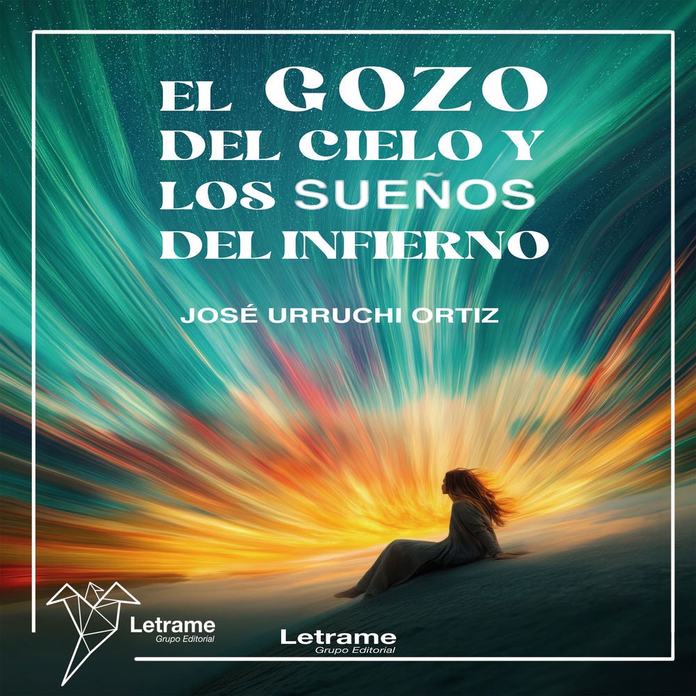 El gozo del cielo y los sueños del infierno