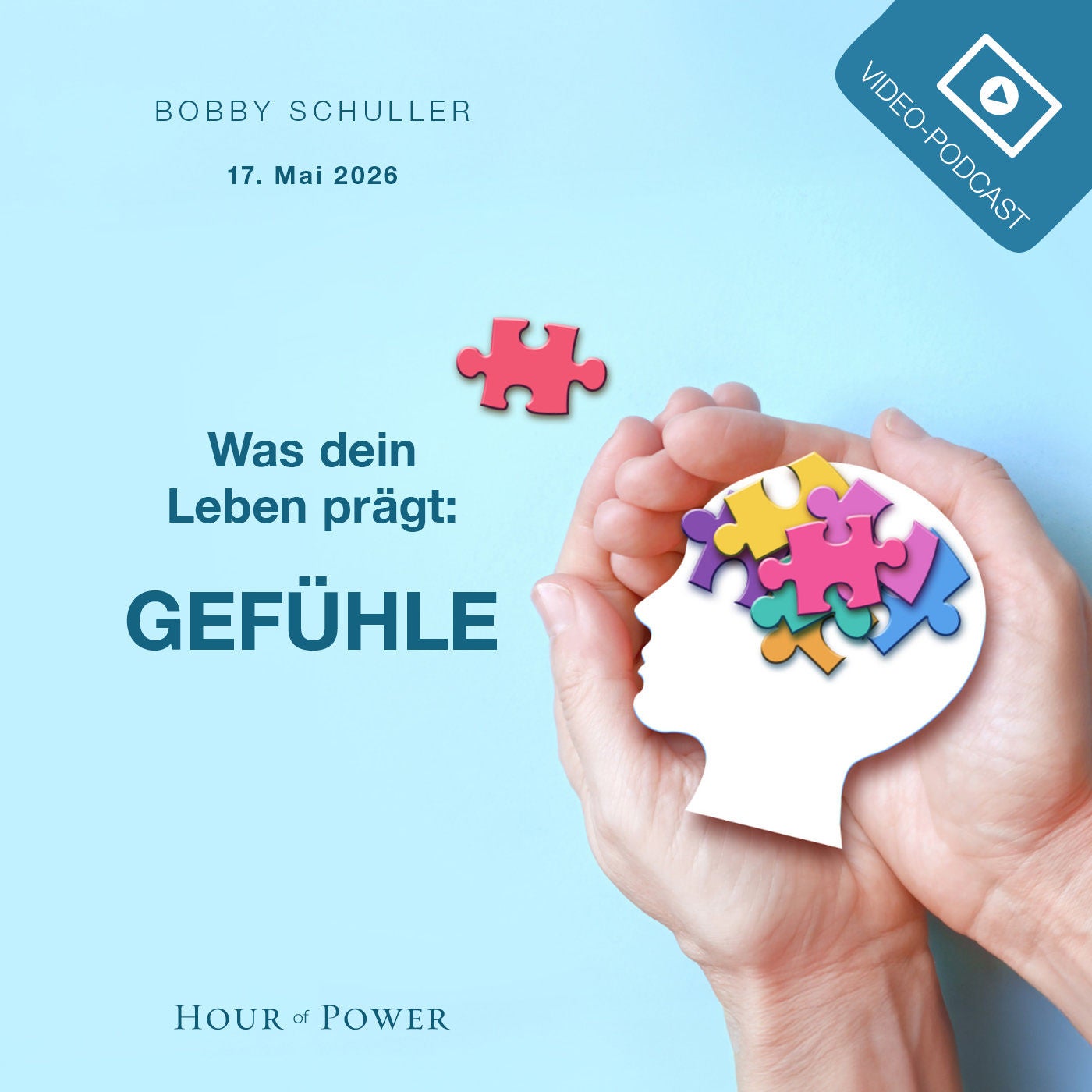 Was dein Leben prägt: Gefühle - Predigt von Bobby Schuller