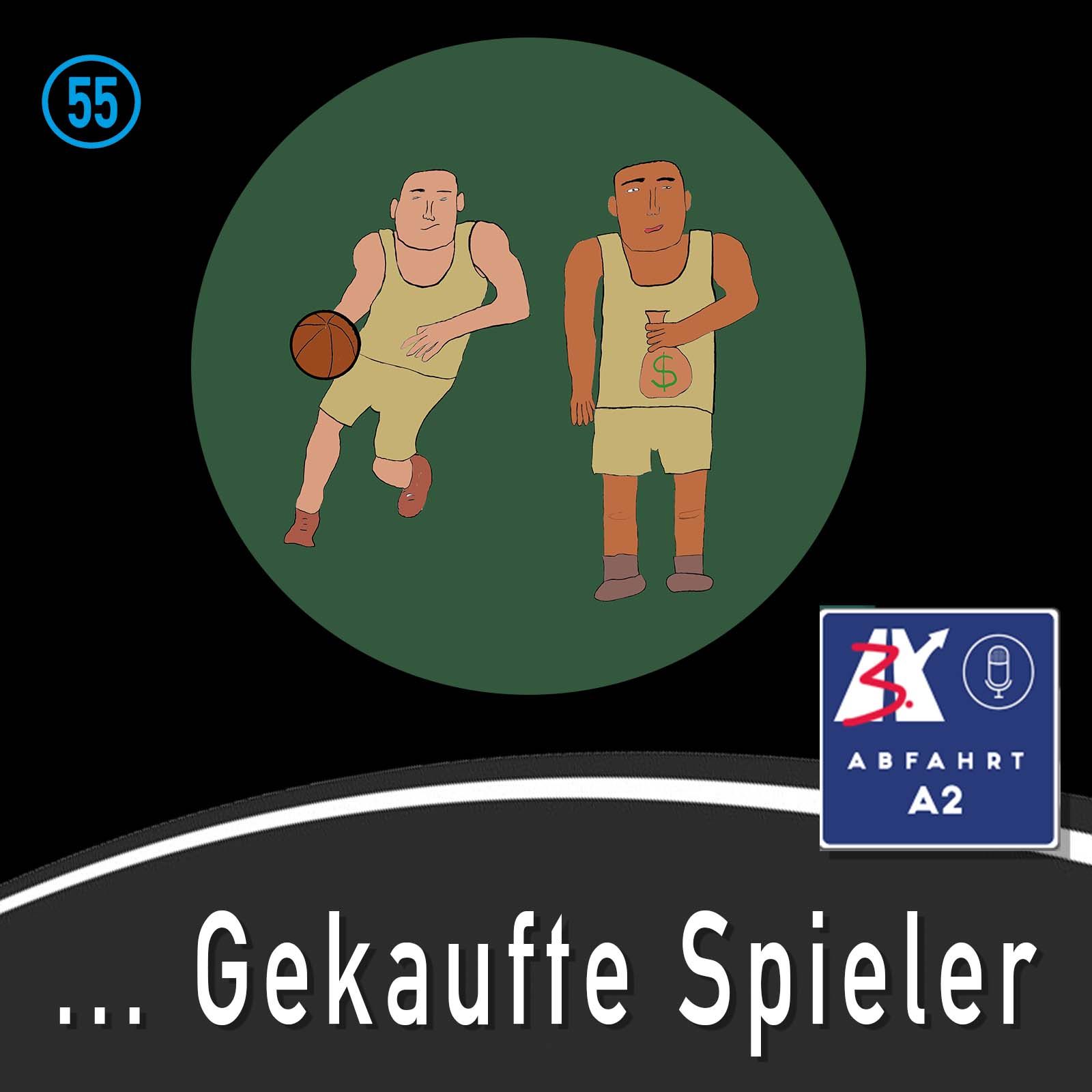 Folge 55 - Abfahrt A2 gekaufte Spieler