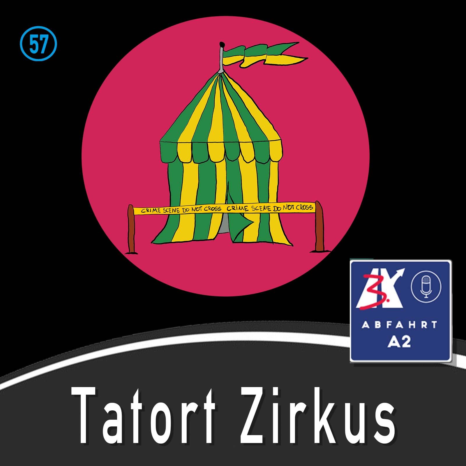 Folge 57 - Abfahrt A2 Tatort Zirkus