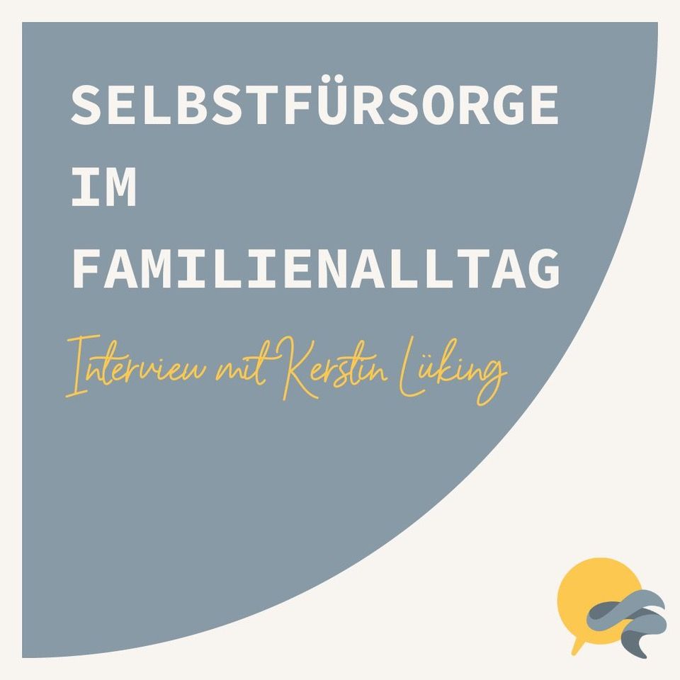 Selbstfürsorge im Familienalltag: Interview mit Kerstin Lüking