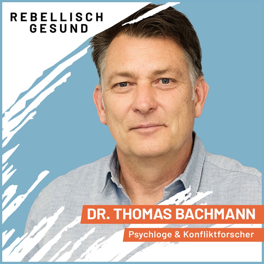 #135 Konfliktmanagement: Konflikte am Arbeitsplatz lösen! Mit Psychologe und Konfliktforscher Dr. Thomas Bachmann