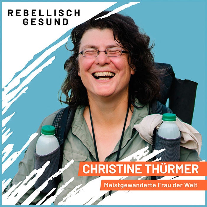 #109 Wie Wandern das Leben verändern kann! Mit der meistgewanderten Frau der Welt Christine Thürmer