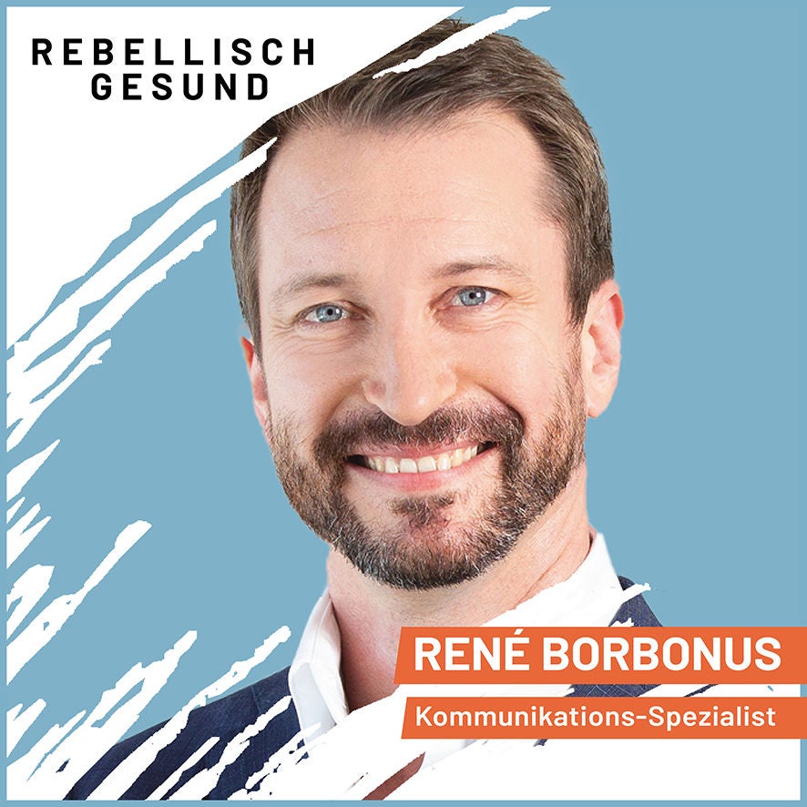 #125 Die Kunst, freundlicher zu kommunizieren! Mit Kommunikations-Spezialist René Borbonus