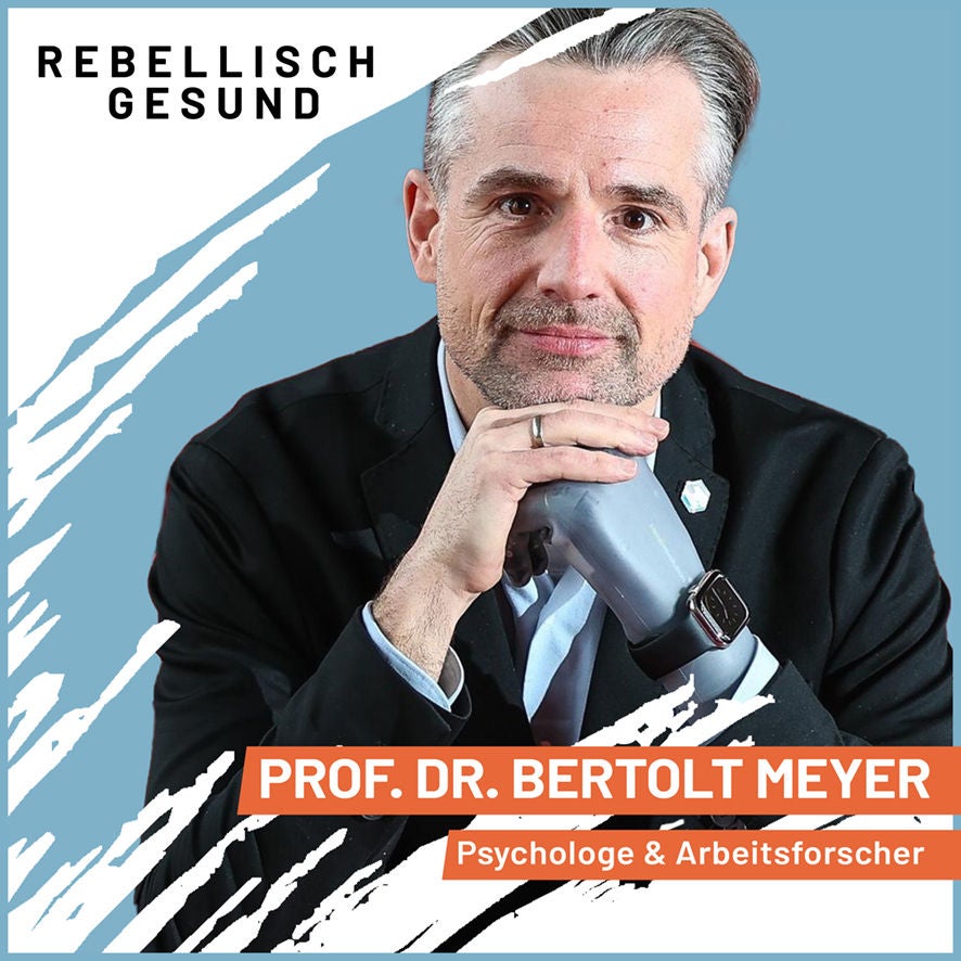 #128 Künstliche Intelligenz: Besser arbeiten. Besser leben. Mit KI-Experte und Arbeitspsychologe Prof. Dr. Bertolt Meyer