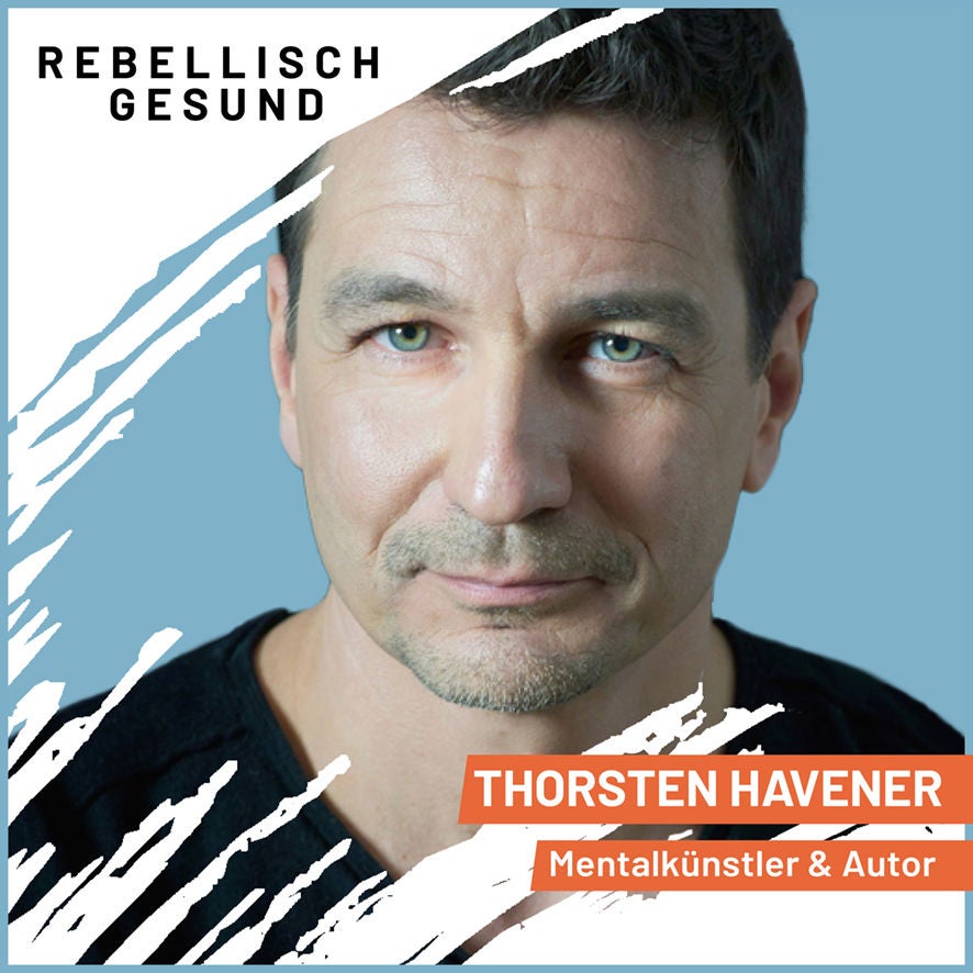 #148 Körpersprache und Innere Stärke: Wie du wirkst, bevor du sprichst! Mit Thorsten Havener