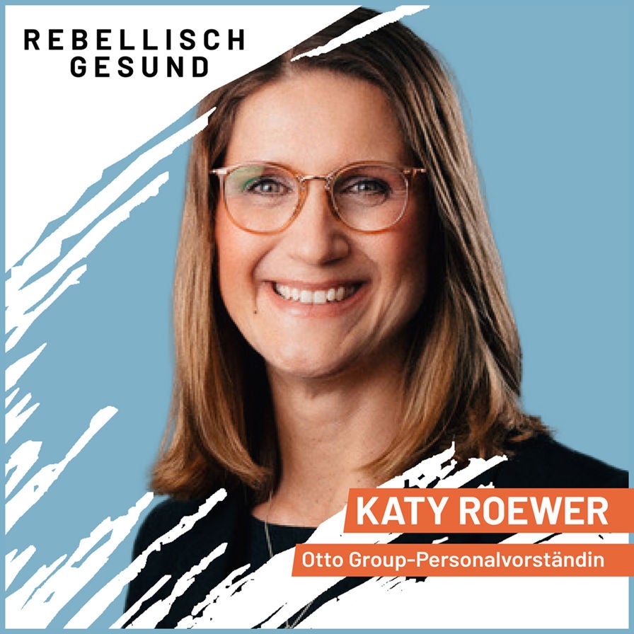 #159 Transformation braucht Ehrlichkeit – nicht Harmonie. Mit Otto Group-Personalvorständin Katy Roewer