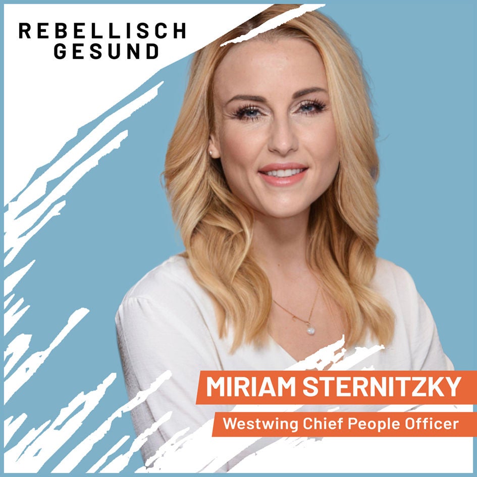 #129 Wie Westwing das volle Potential der Mitarbeitenden entfaltet. Mit Westwing-Chief People Officer Miriam Sternitzky