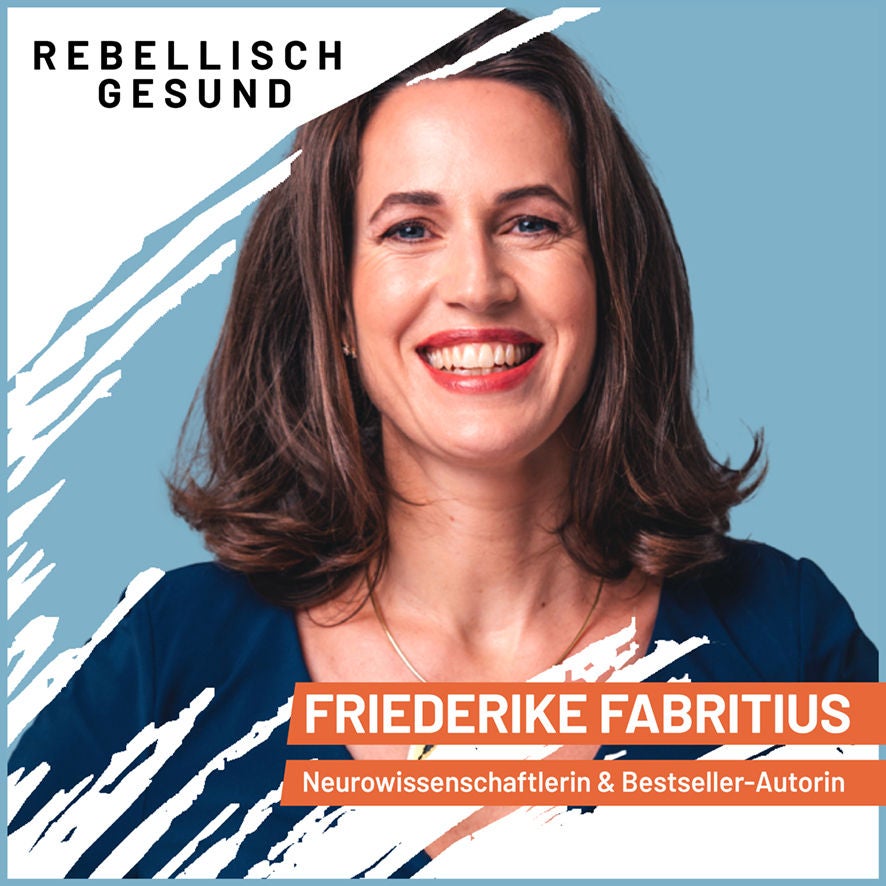 #155 Was dein Gehirn wirklich braucht: für besseres Arbeiten & gelingendes Leben mit Neuro-Expertin Friederike Fabritius
