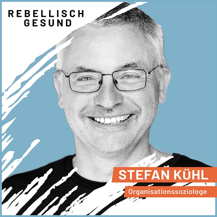 #113 Brauchbare Illegalität: Vom Nutzen des Regelbruchs in Unternehmen mit Organisationssoziologen Stefan Kühl