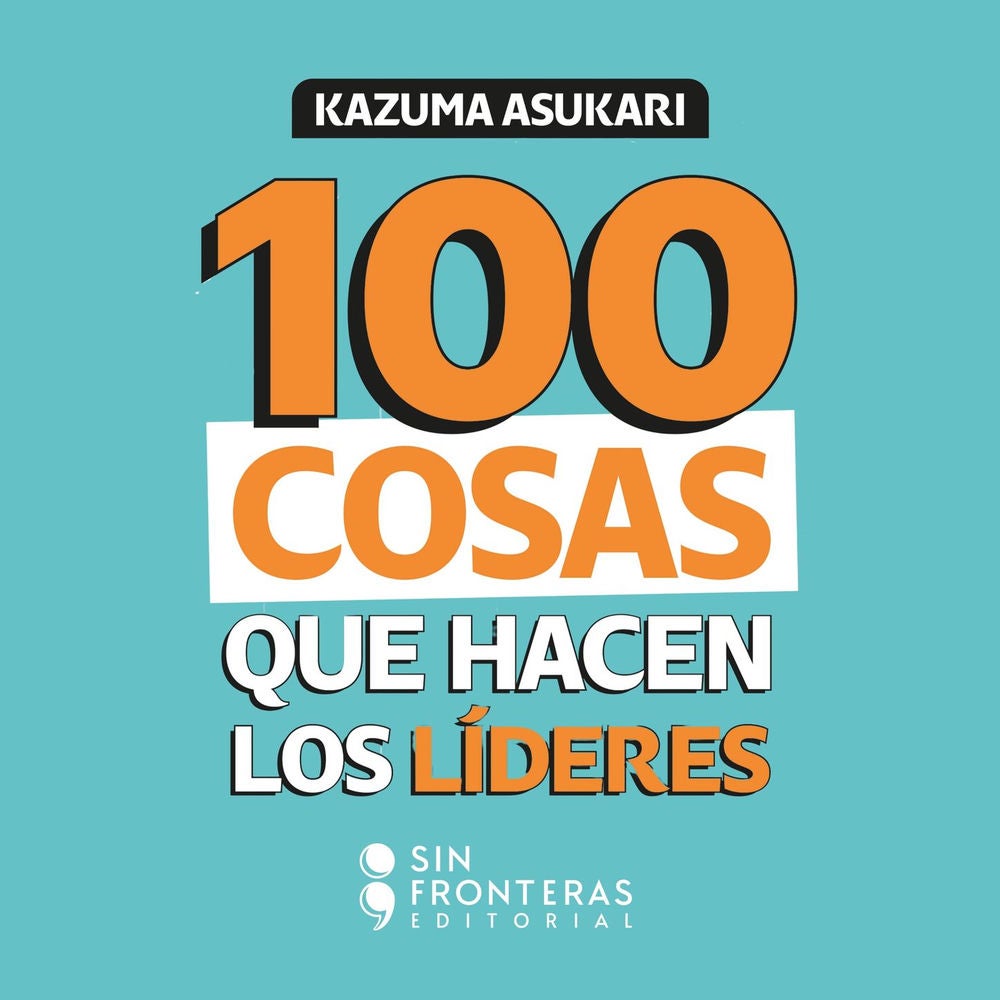 100 cosas que hacen los líderes
