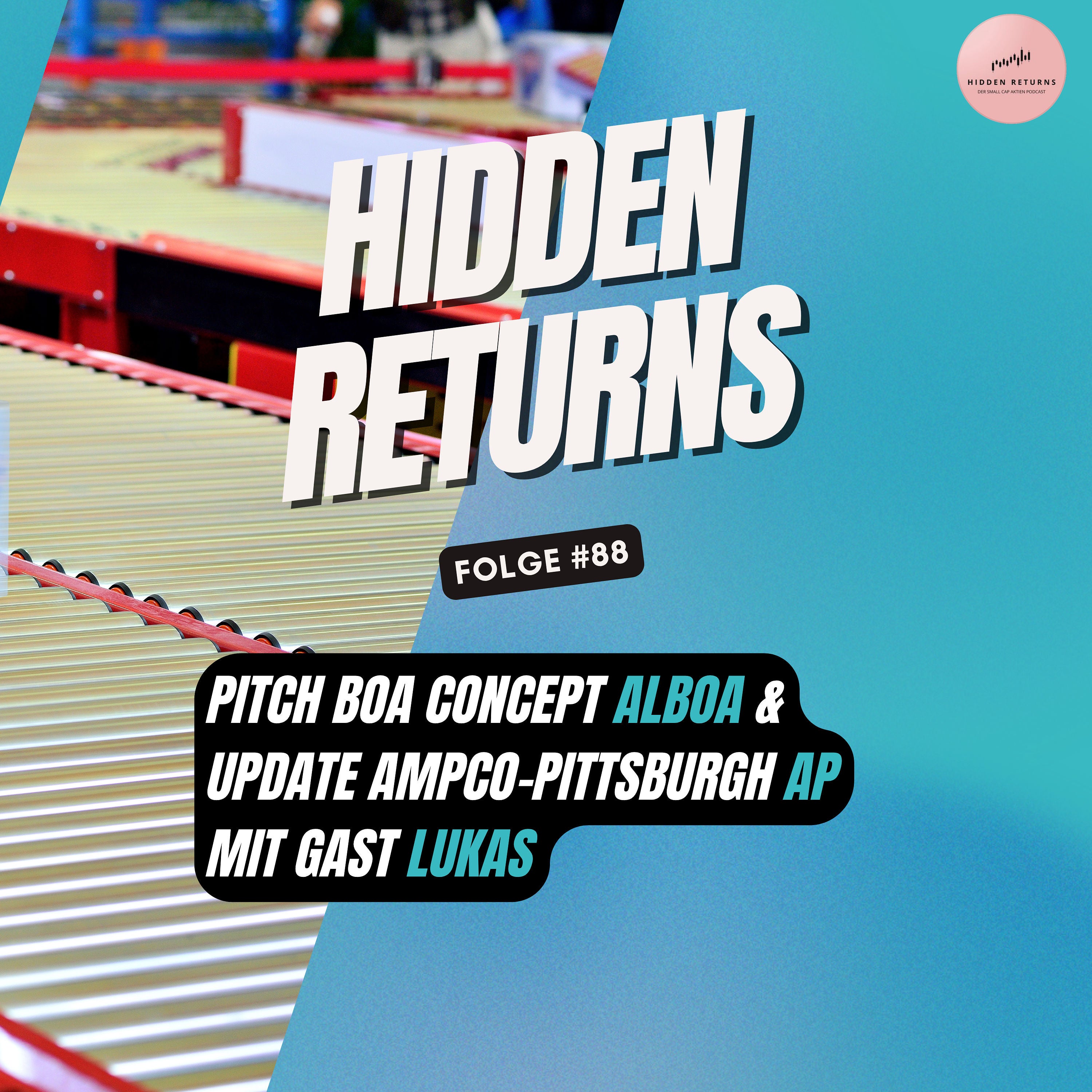 #88 - Pitch BOA Concept & Update Ampco-Pittsburgh mit Gast Lukas
