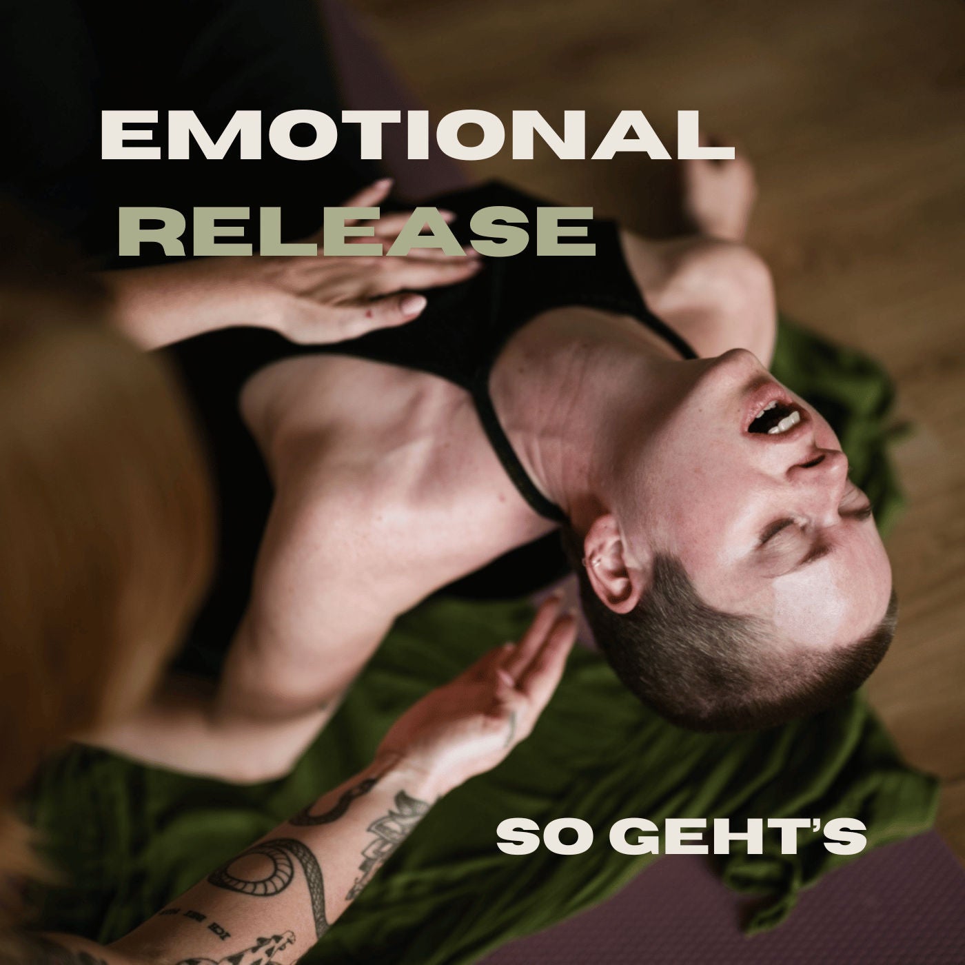 Emotional Release - Wie geht das eigentlich?