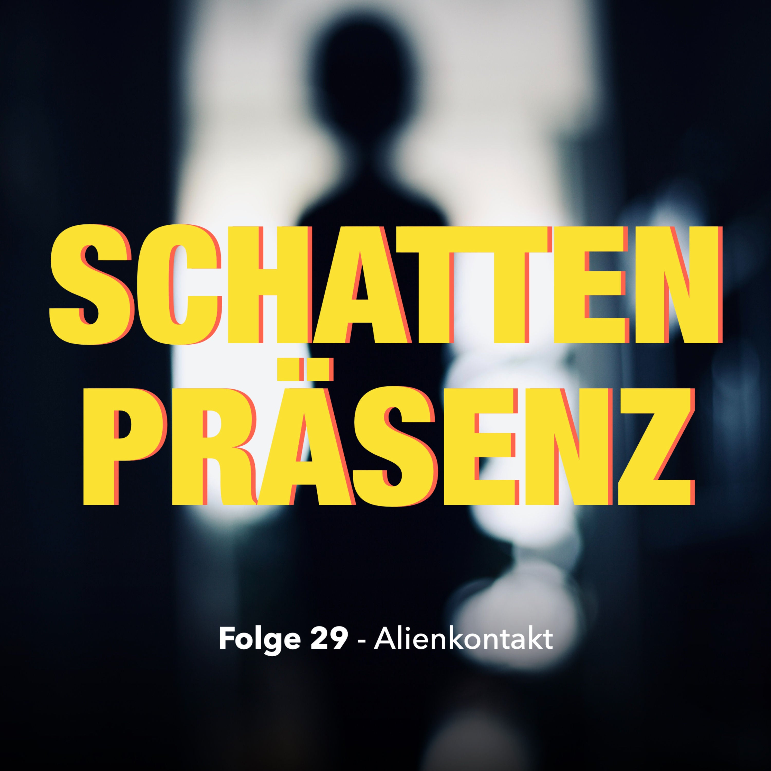 Folge 29: Alienkontakt - Sind Außerirdische unter uns?
