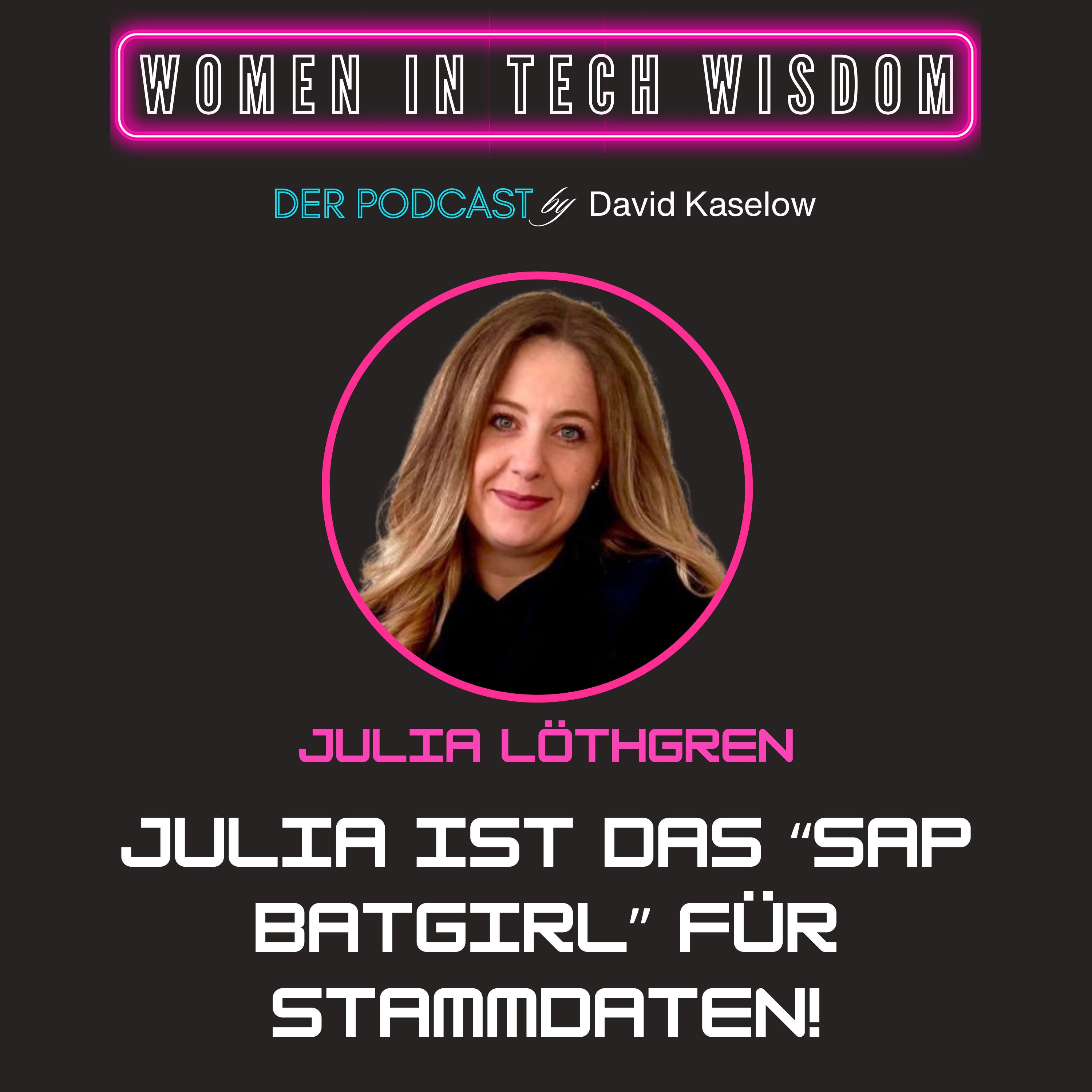 #16: Julia ist das “SAP Batgirl” für Stammdaten! Wie Julia von der klassischen Sachbearbeitung zur ausgezeichneten SAP-Expertin wurde