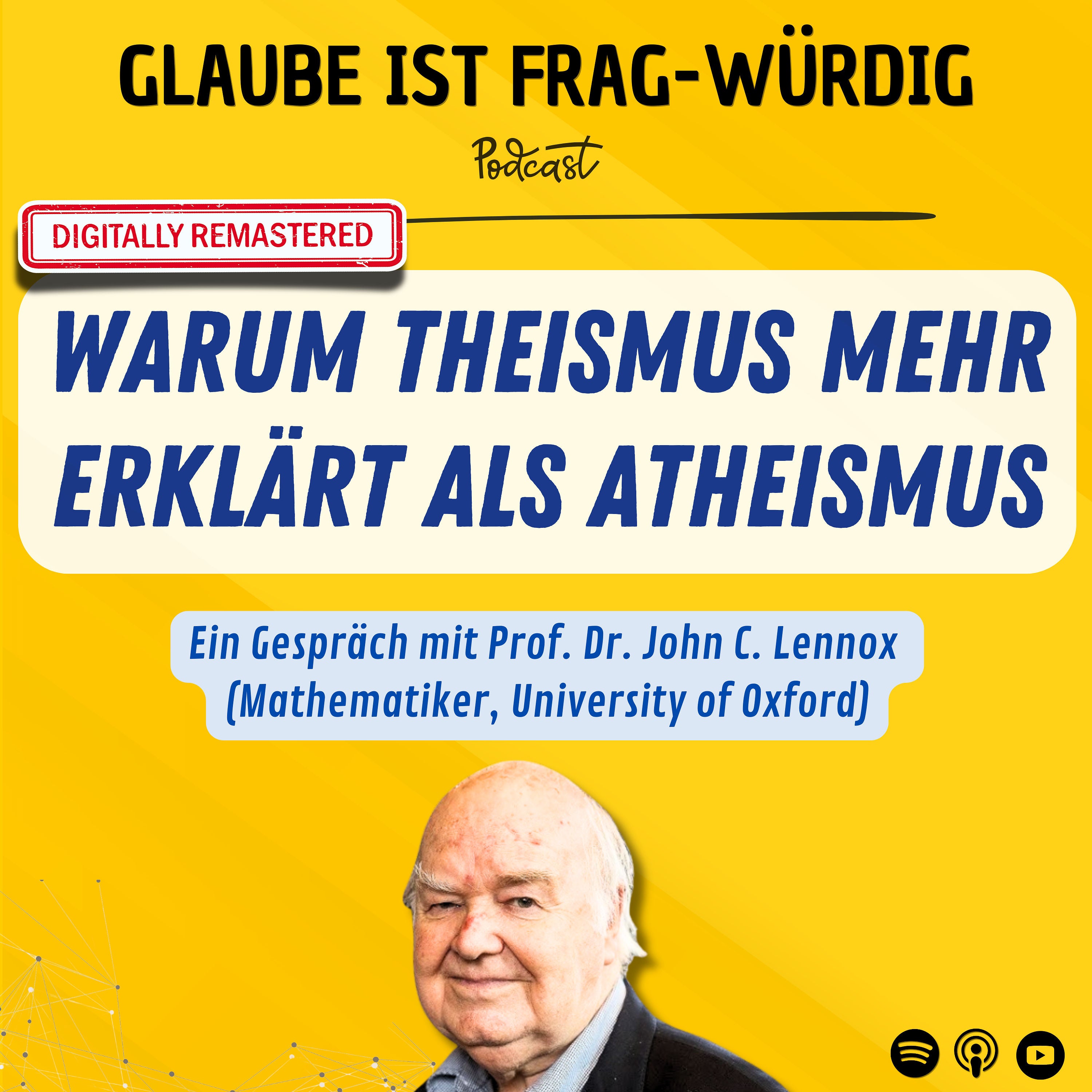 Warum Theismus mehr erklärt als Atheismus - Ein Gespräch mit Prof. Dr. John C. Lennox (Mathematiker, University of Oxford)