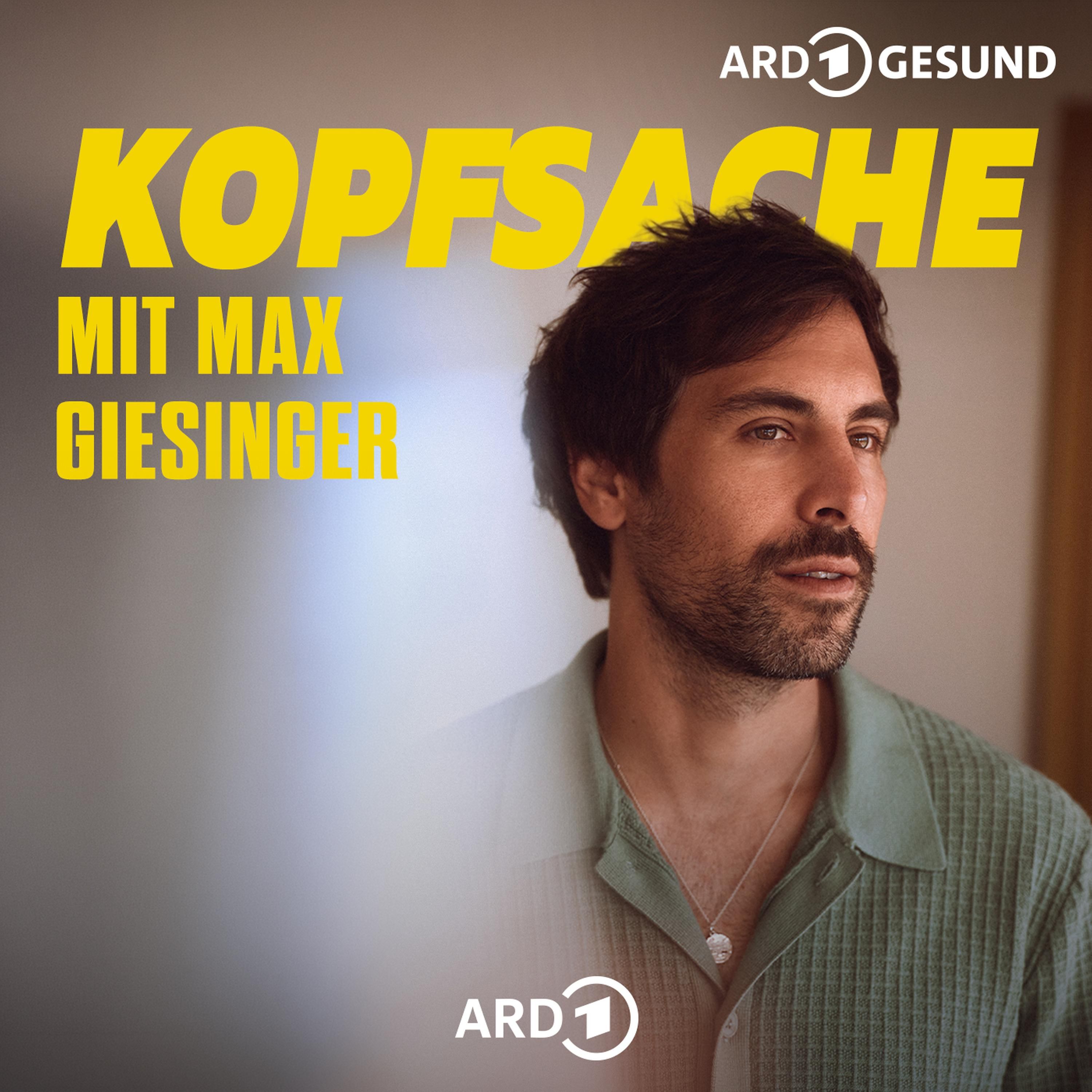 Kopfsache mit Max Giesinger - Folge 44