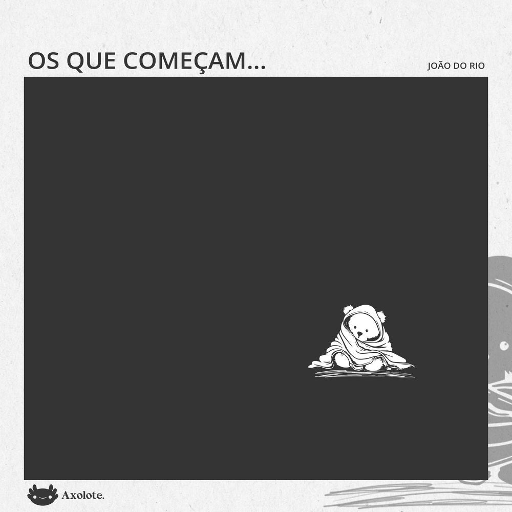 Os que começam