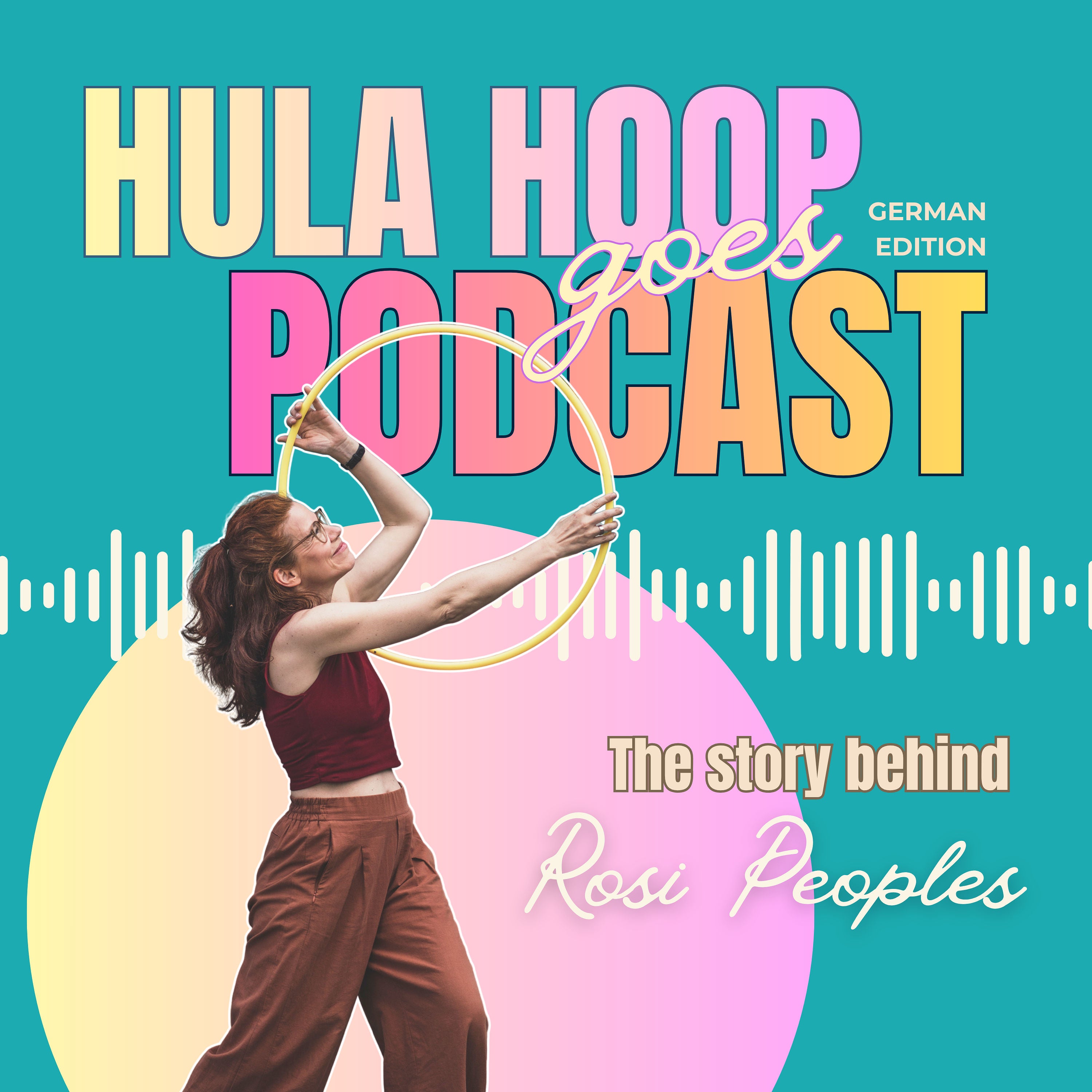 Hula Hoop goes Podcast - The Story behind Rosi Peoples