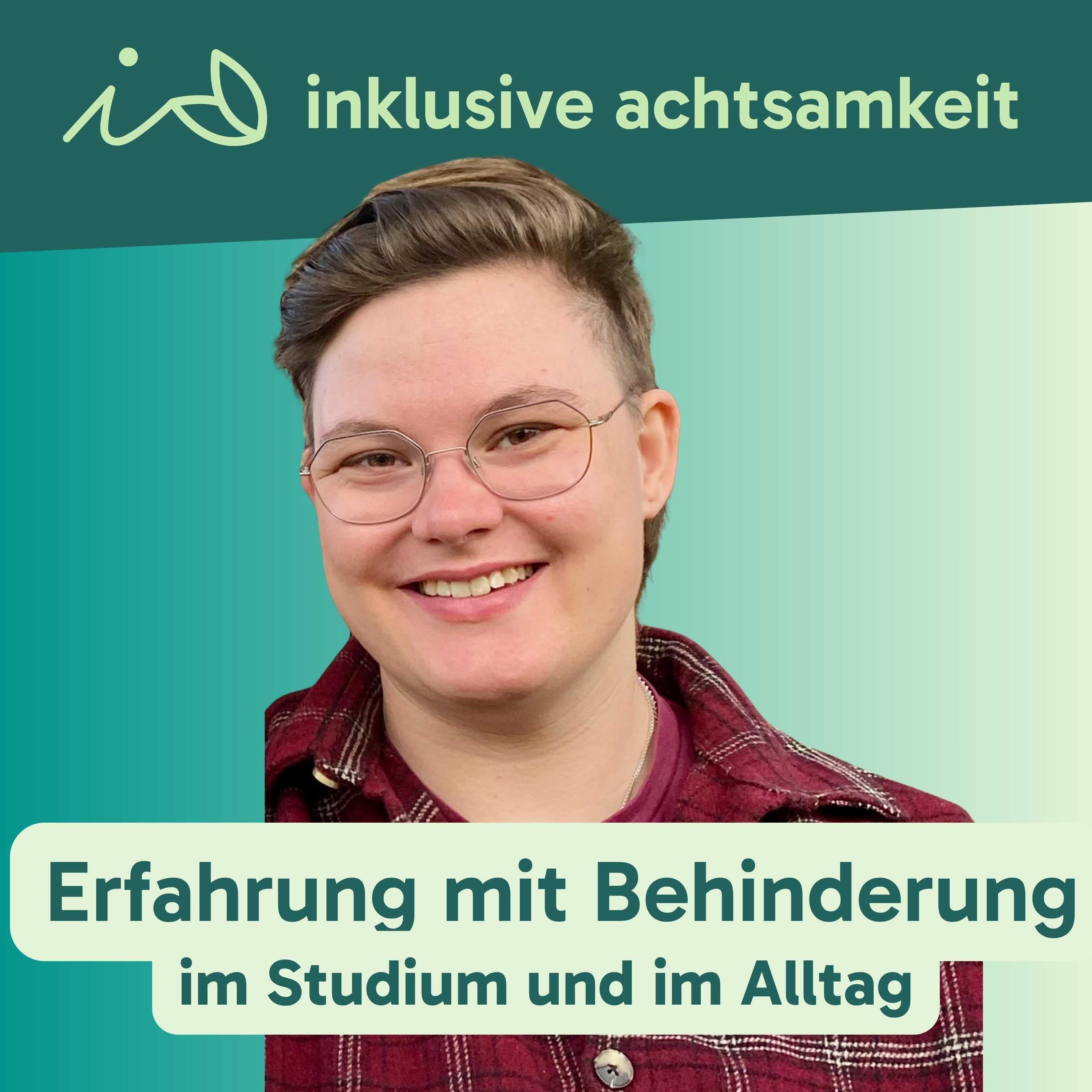 78 - Erfahrung mit Behinderung im Studium und Alltag - Interview mit Luca von Kirschbaum