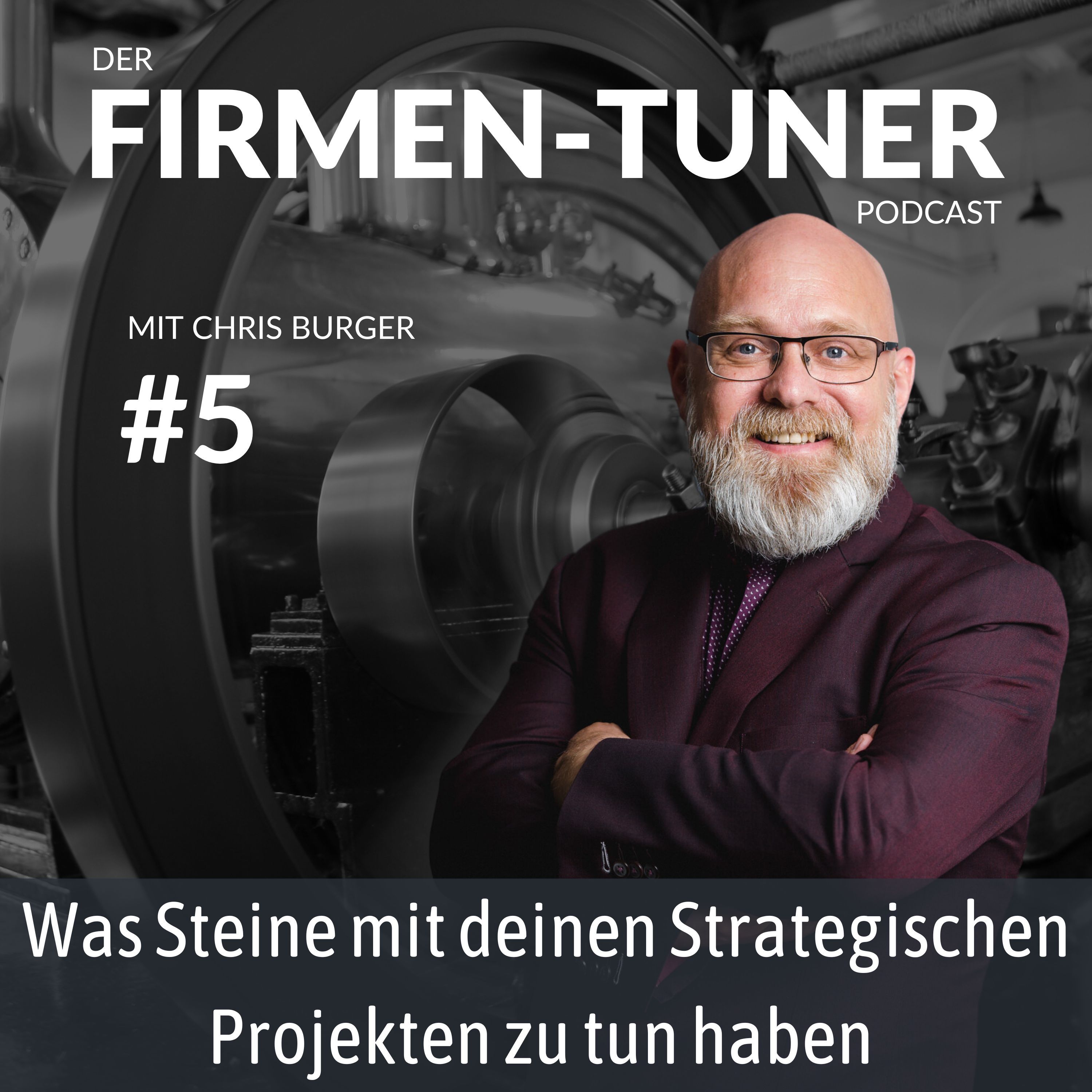 Folge #5: Was Steine mit deinen Strategischen Projekten zu tun haben