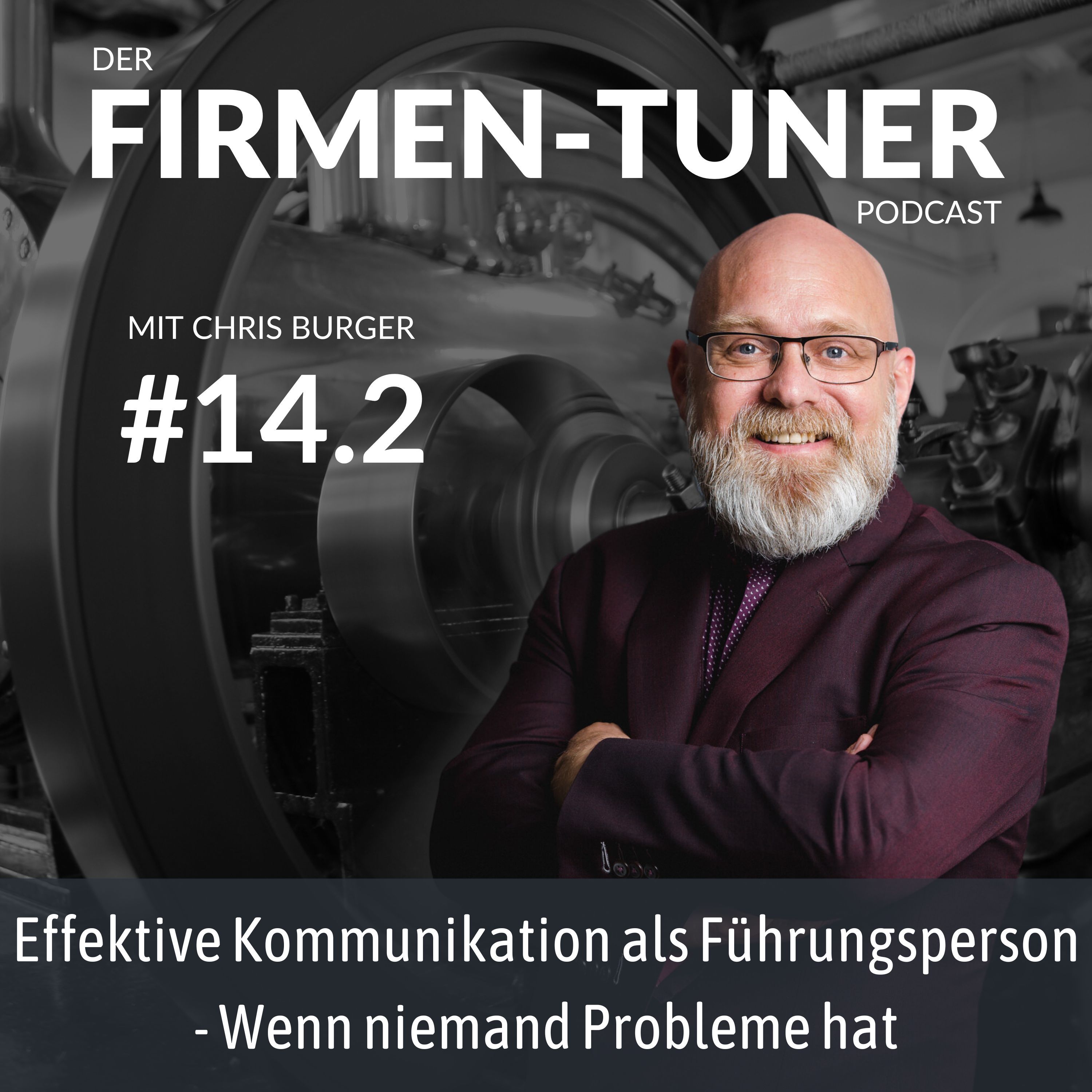 Folge #14.2: Effektive Kommunikation als Führungsperson - Wenn niemand Probleme hat