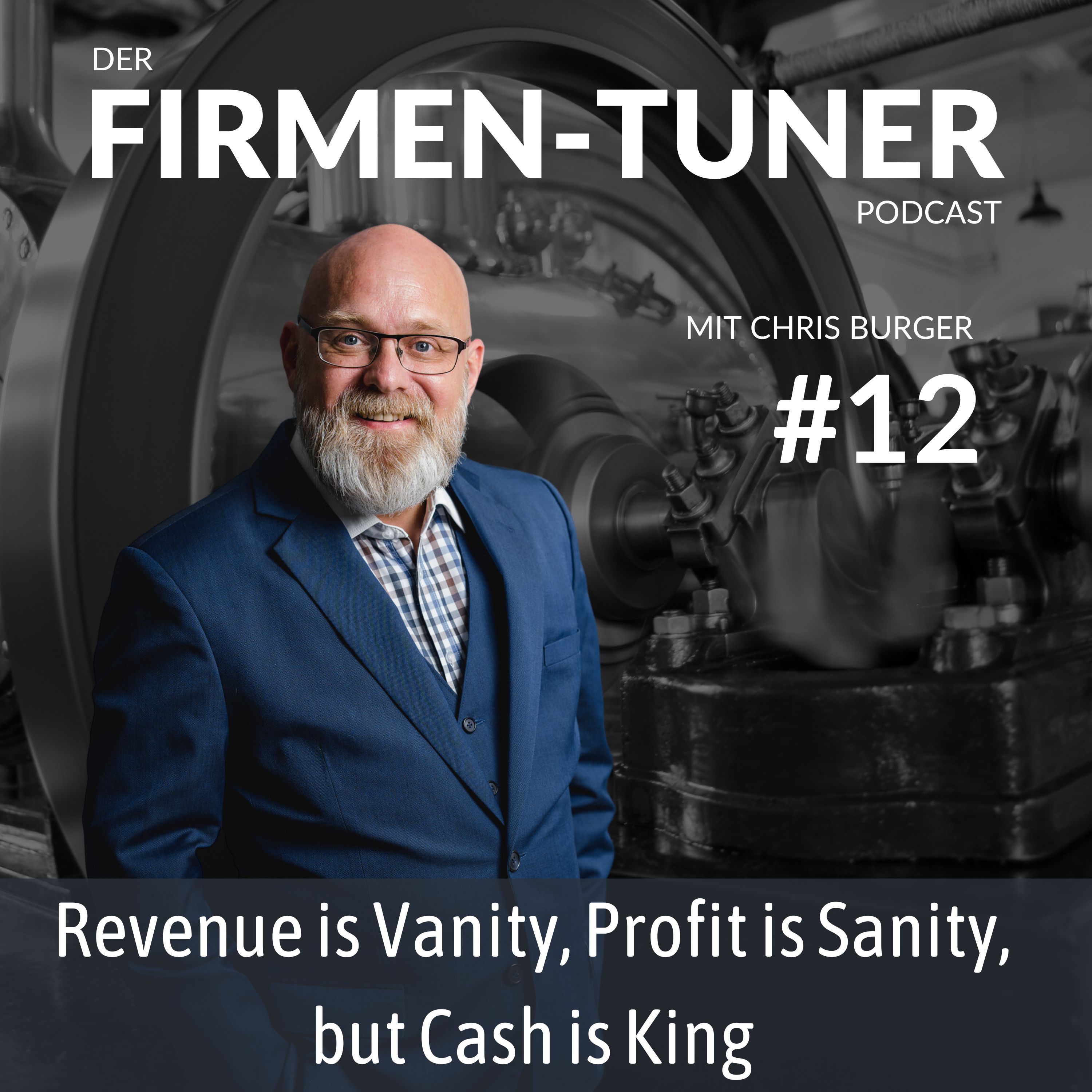 Folge #12: Revenue is Vanity, Profit is Sanity, but Cash is King